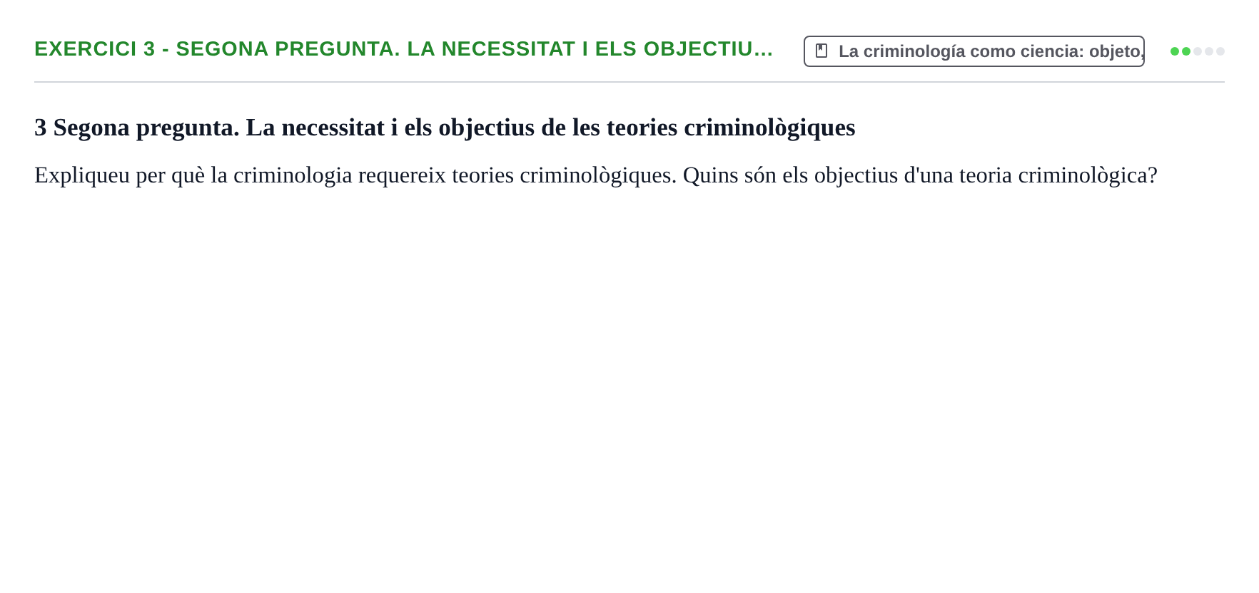 Enunciado: 3 - Segona pregunta. La necessitat i els objectiu…