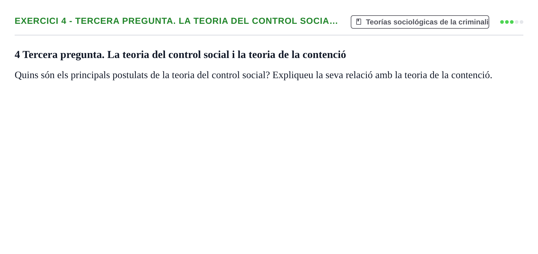 Enunciado: 4 - Tercera pregunta. La teoria del control socia…