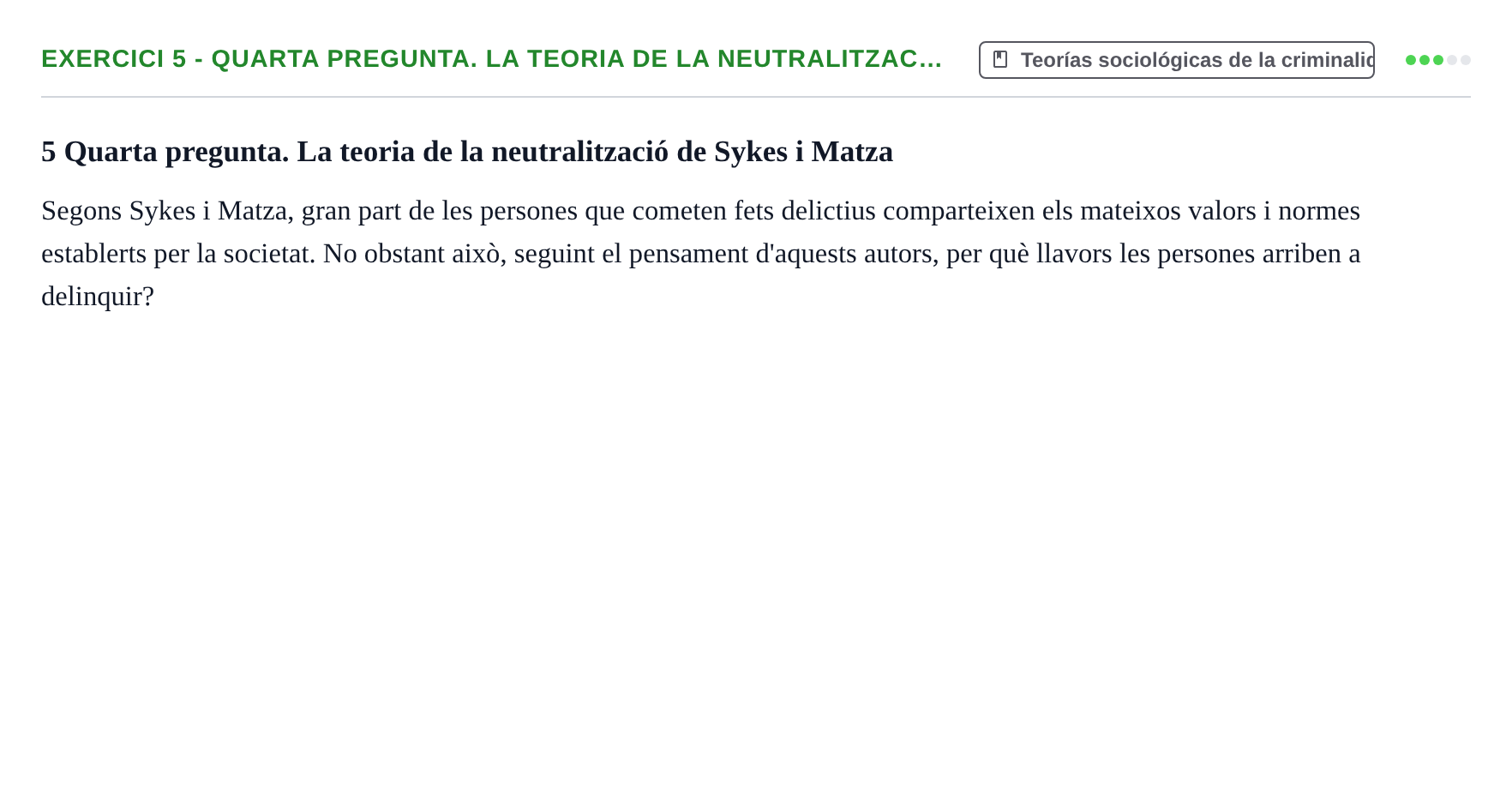 Enunciado: 5 - Quarta pregunta. La teoria de la neutralitzac…