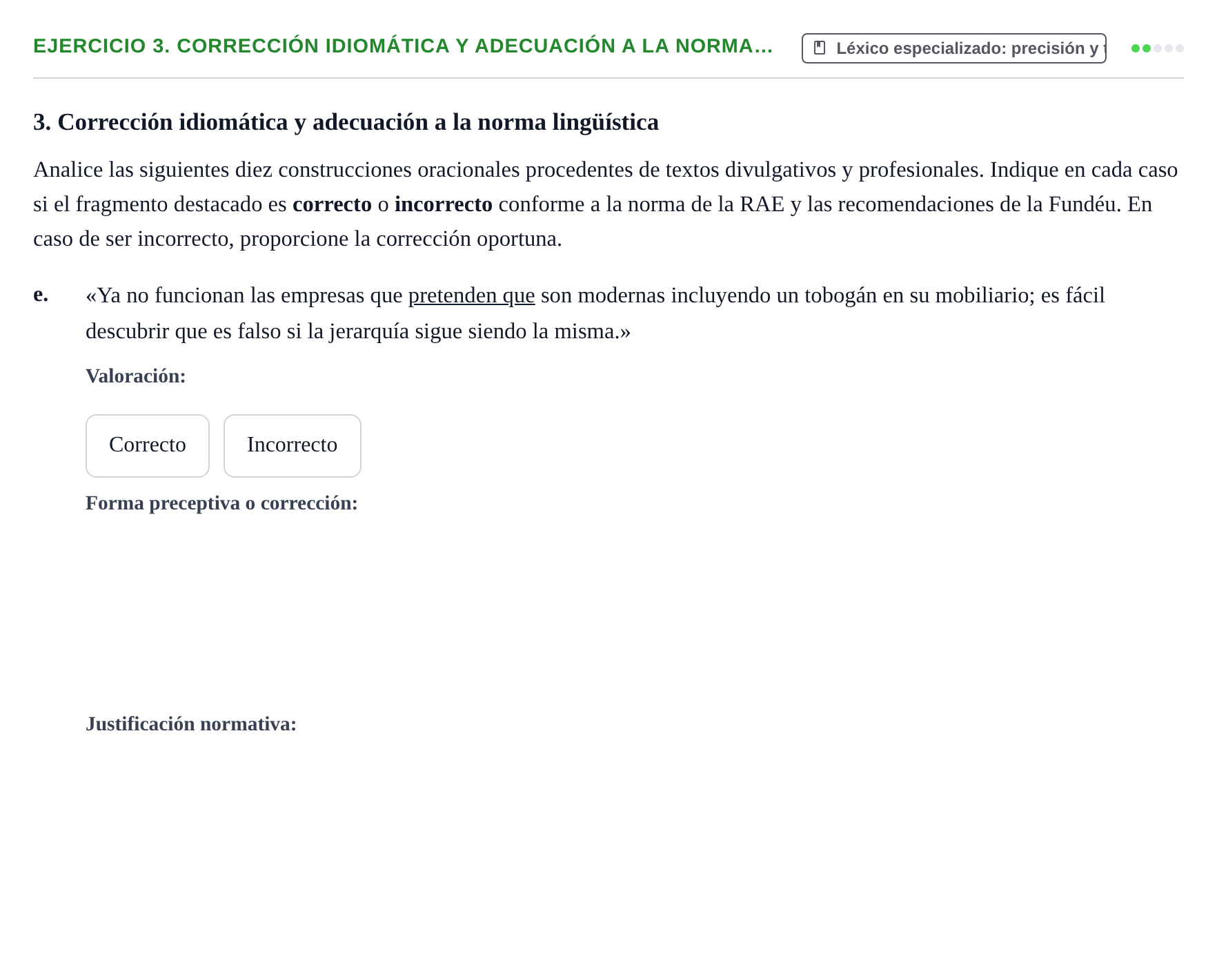 Enunciado: 3. Corrección idiomática y adecuación a la norma…