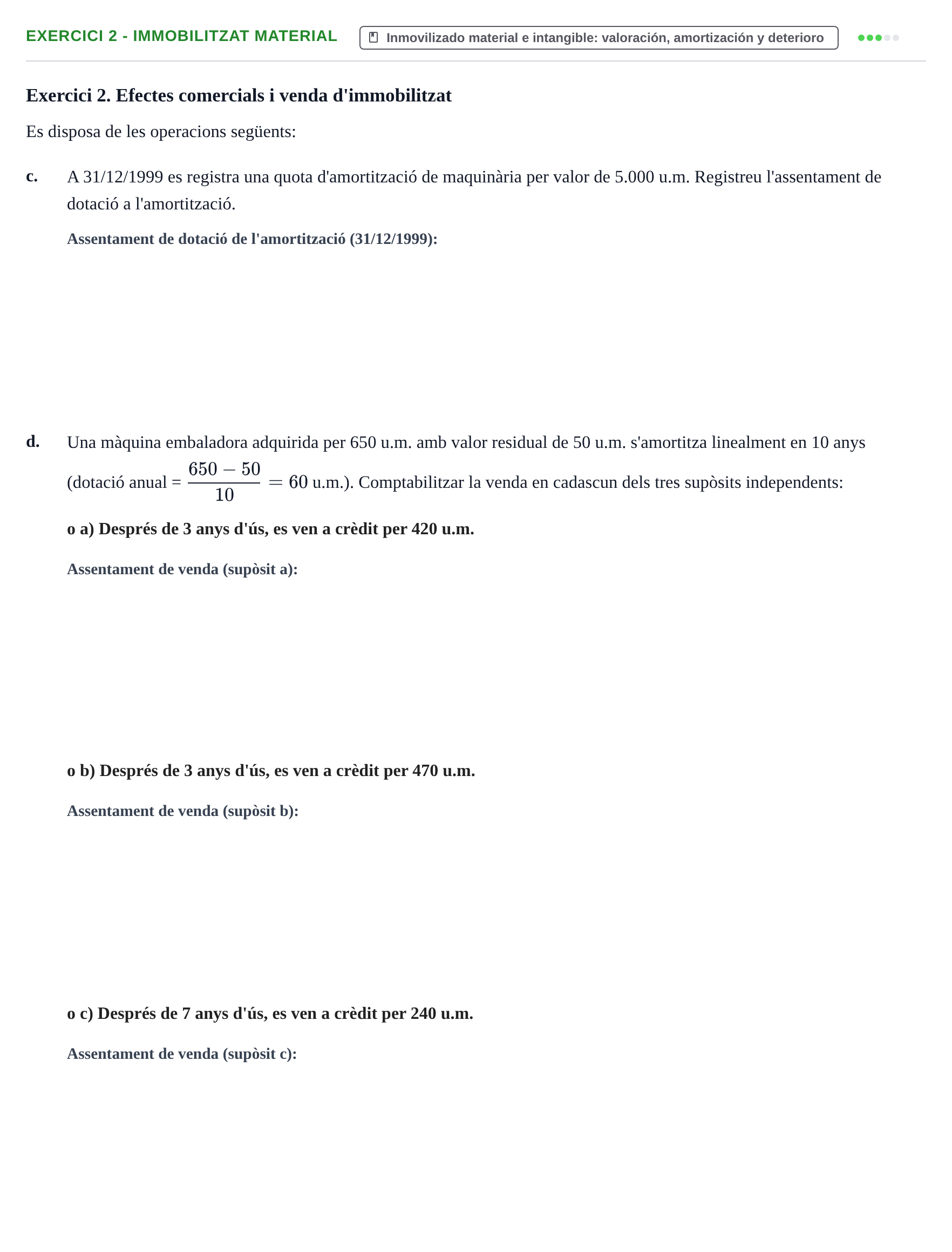 Enunciado: Exercici 2 - Immobilitzat material