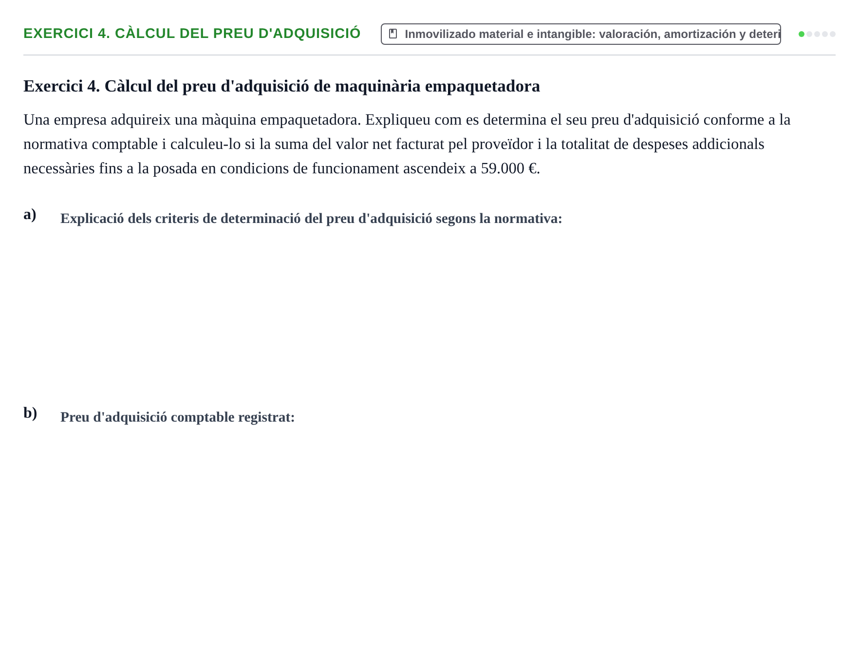Enunciado: Exercici 4. Càlcul del preu d'adquisició