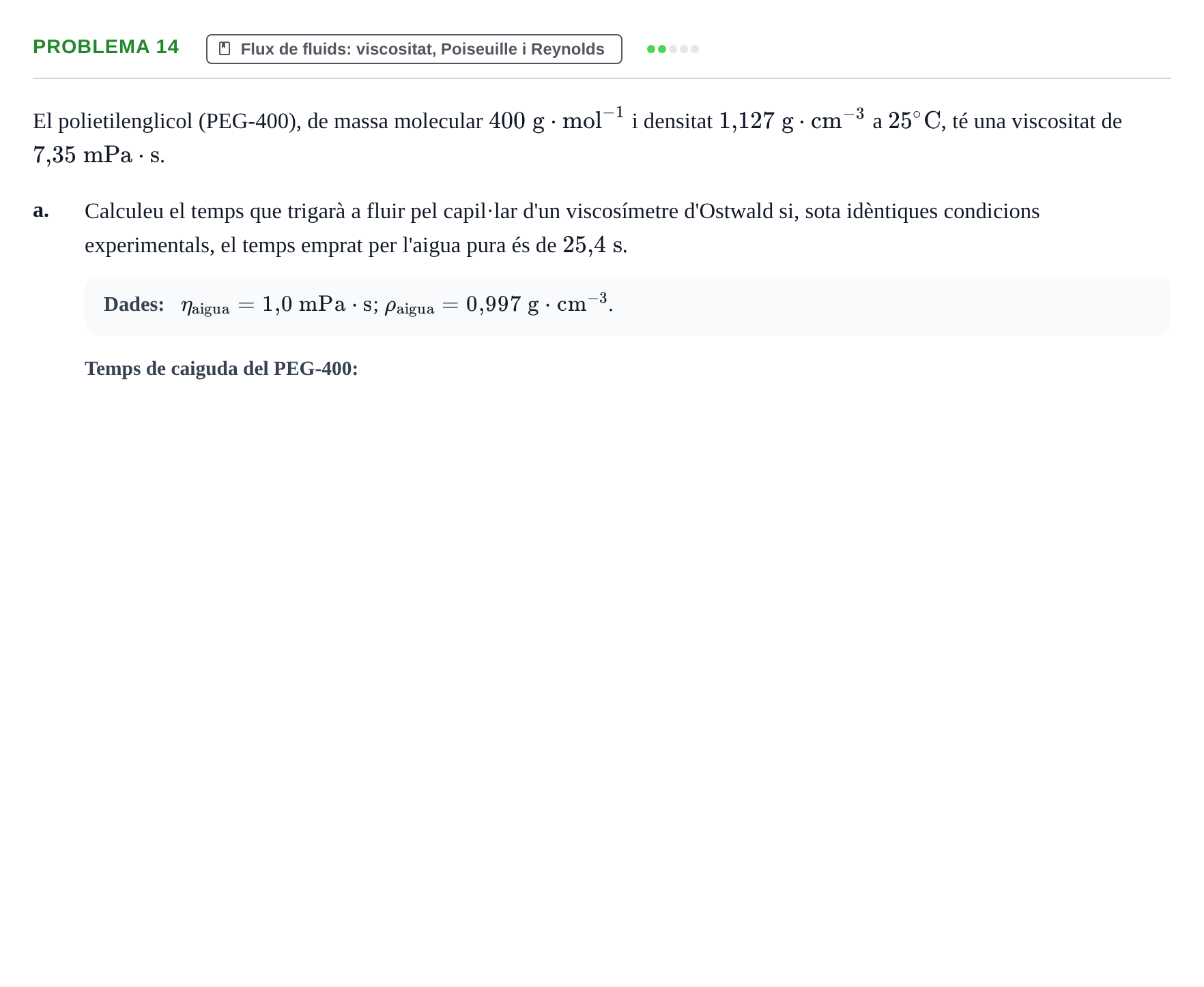 Enunciado: Problema 14 - Flux de fluids: viscositat, Poiseui…