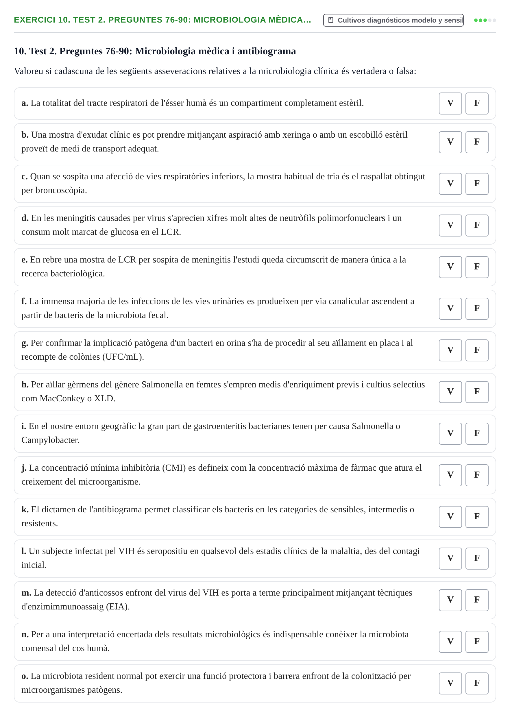 Enunciado: 10. Test 2. Preguntes 76-90: Microbiologia mèdica…