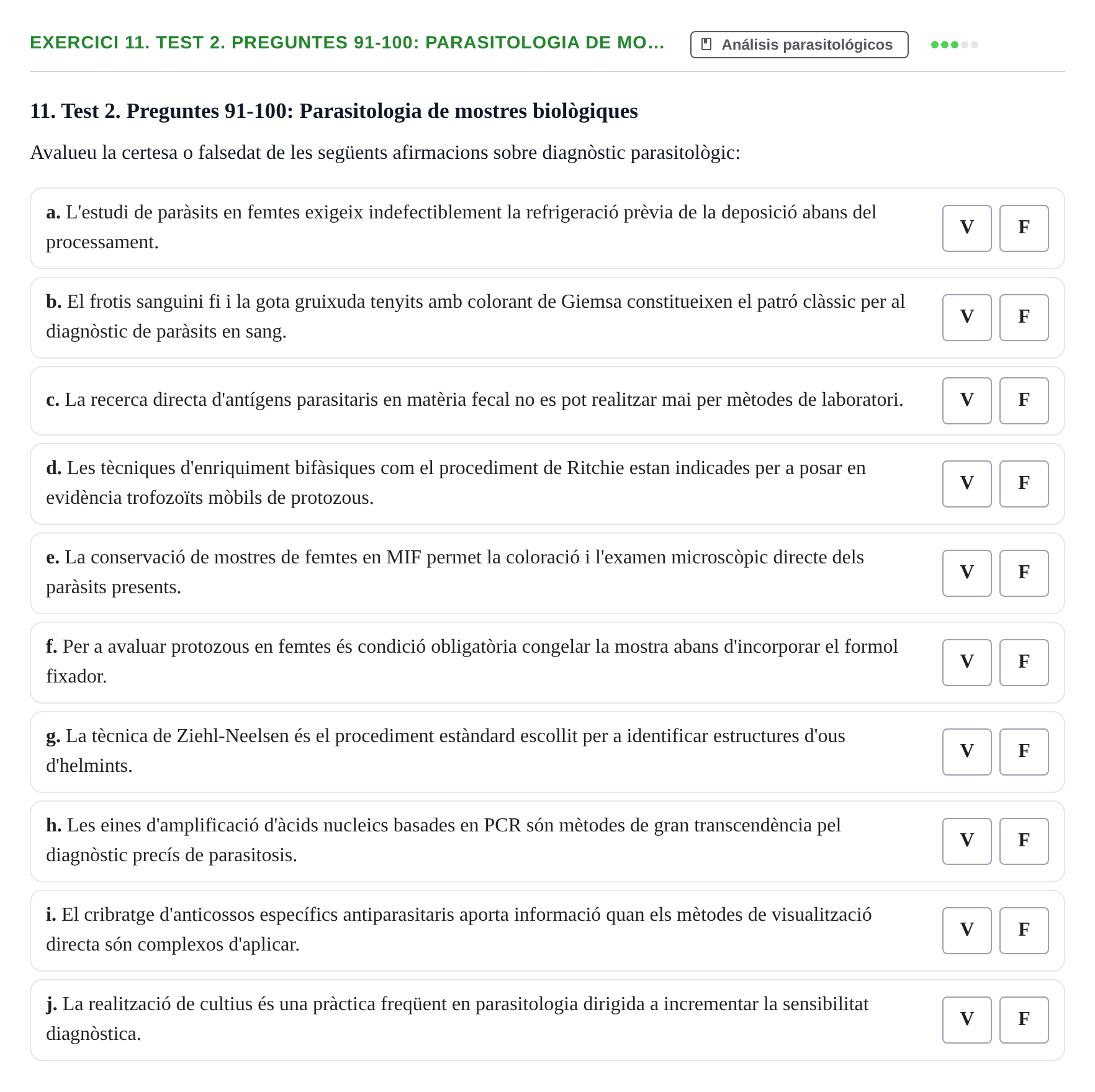 Enunciado: 11. Test 2. Preguntes 91-100: Parasitologia de mo…