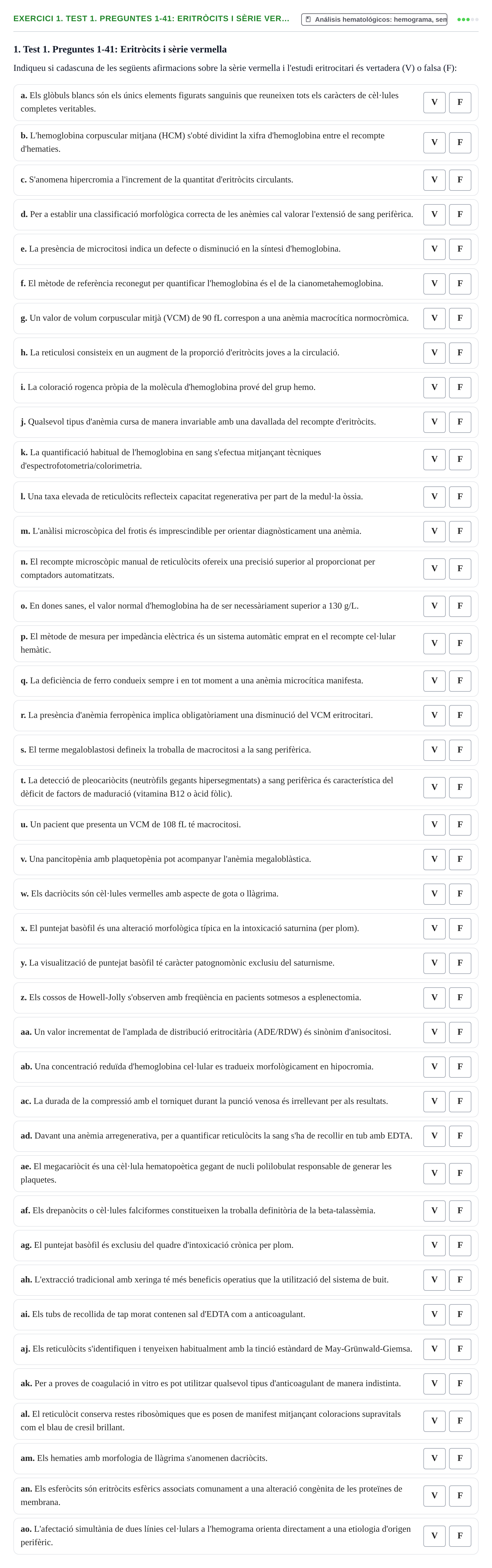 Enunciado: 1. Test 1. Preguntes 1-41: Eritròcits i sèrie ver…
