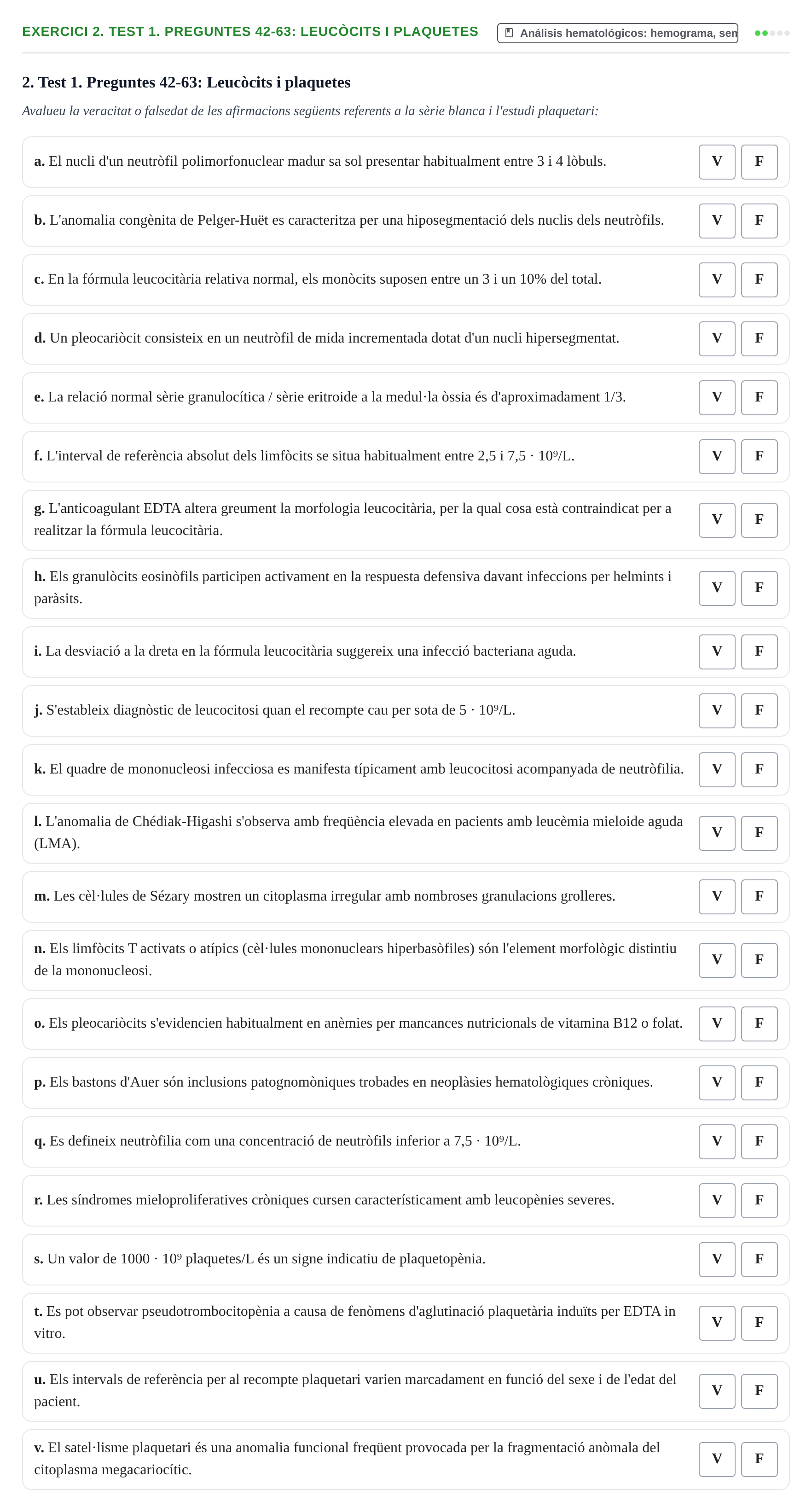 Enunciado: 2. Test 1. Preguntes 42-63: Leucòcits i plaquetes