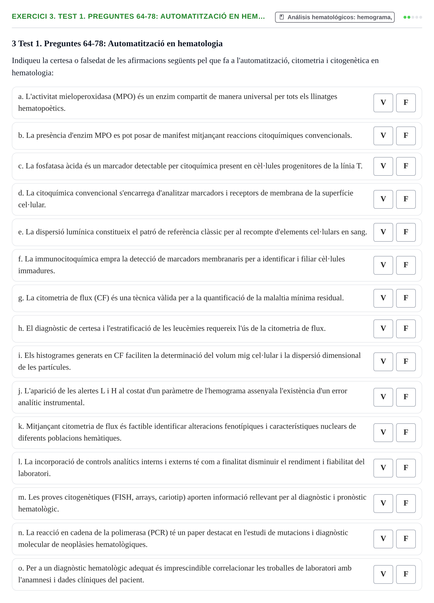 Enunciado: 3. Test 1. Preguntes 64-78: Automatització en hem…
