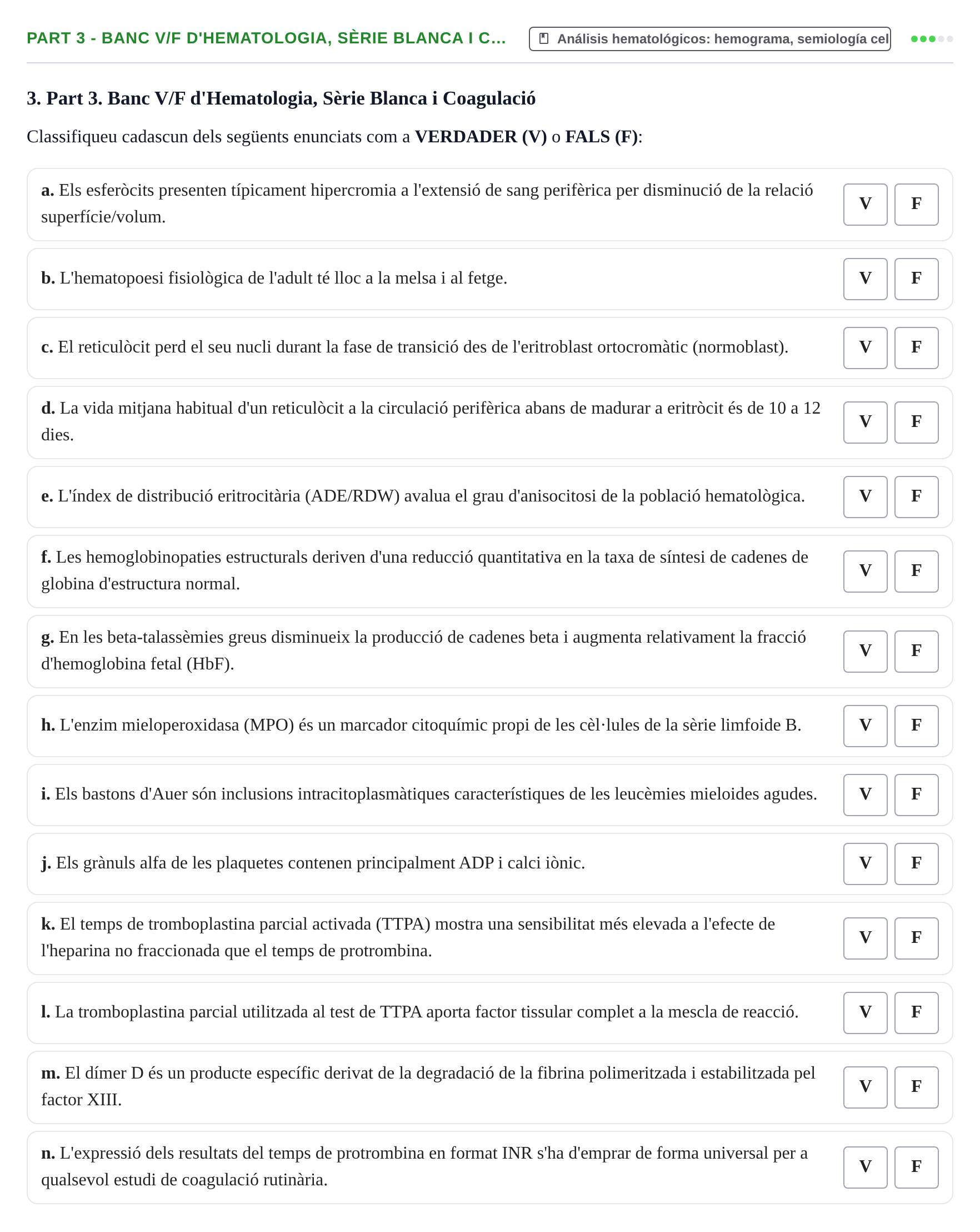 Enunciado: Part 3 - Banc V/F d'Hematologia, Sèrie Blanca i C…