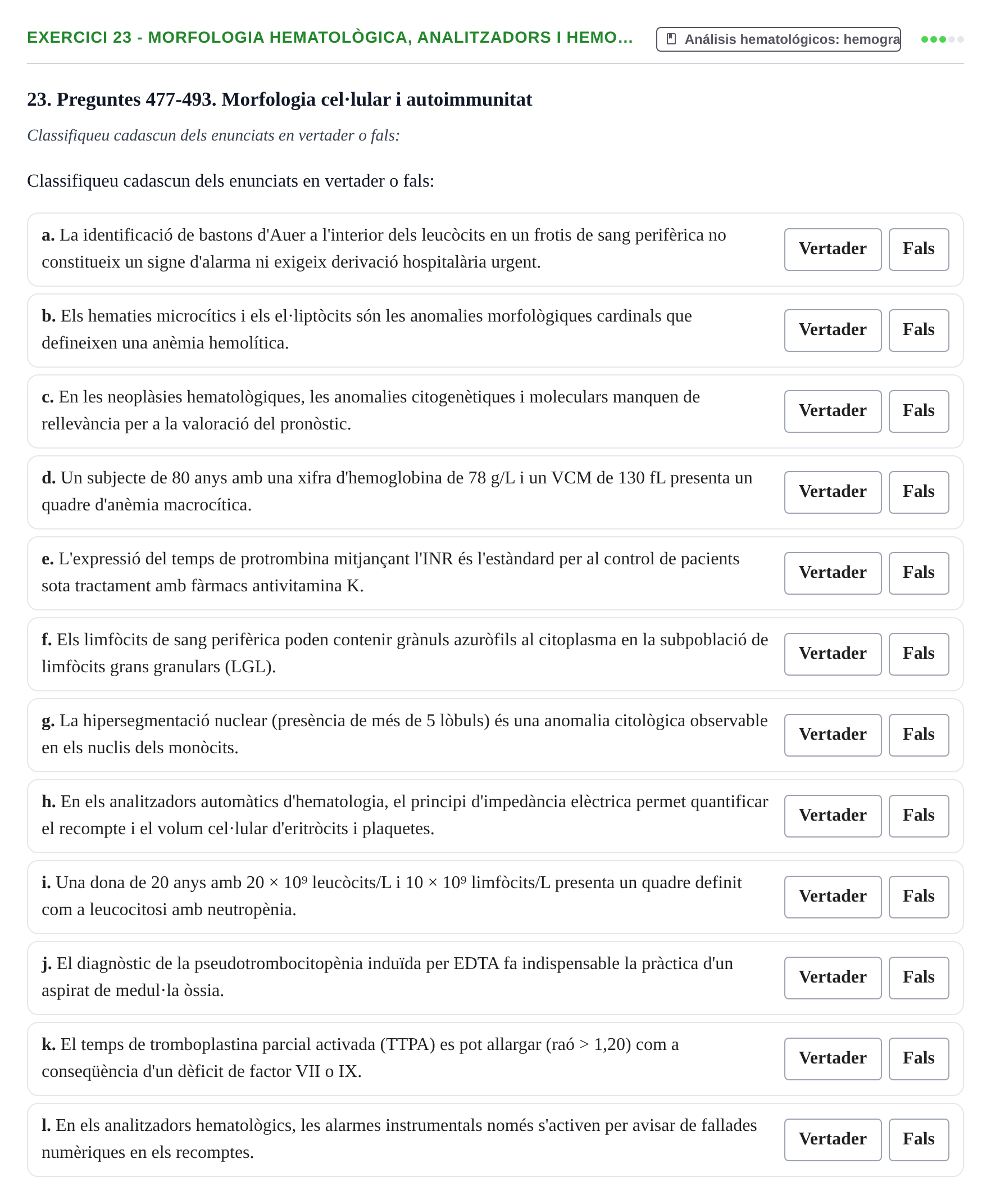 Enunciado: 23 - Morfologia hematològica, analitzadors i hemo…