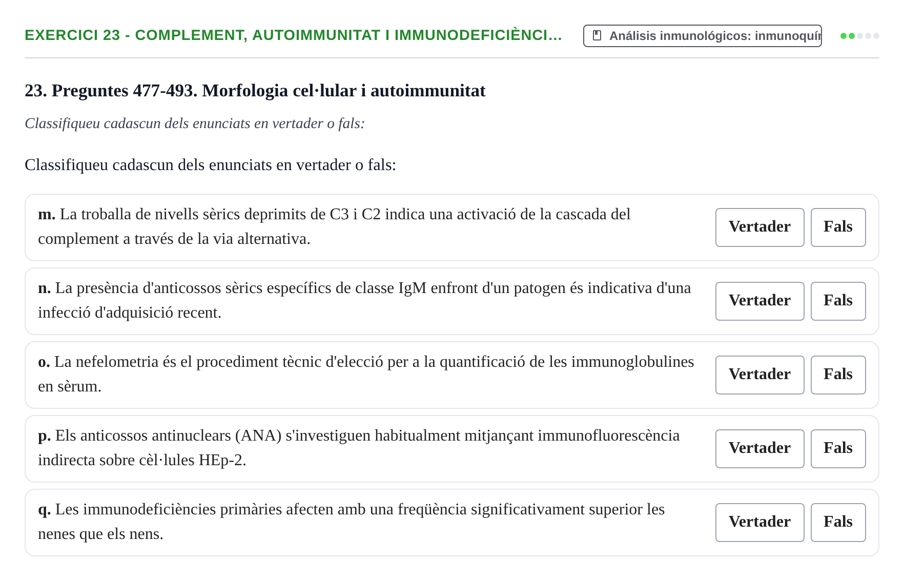 Enunciado: 23 - Complement, autoimmunitat i immunodeficiènci…