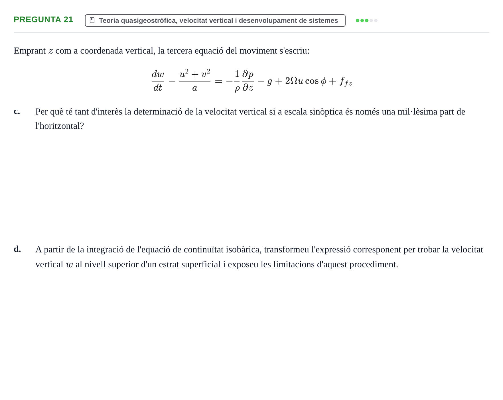 Enunciado: Pregunta 21 - Teoria quasigeostròfica, velocitat…