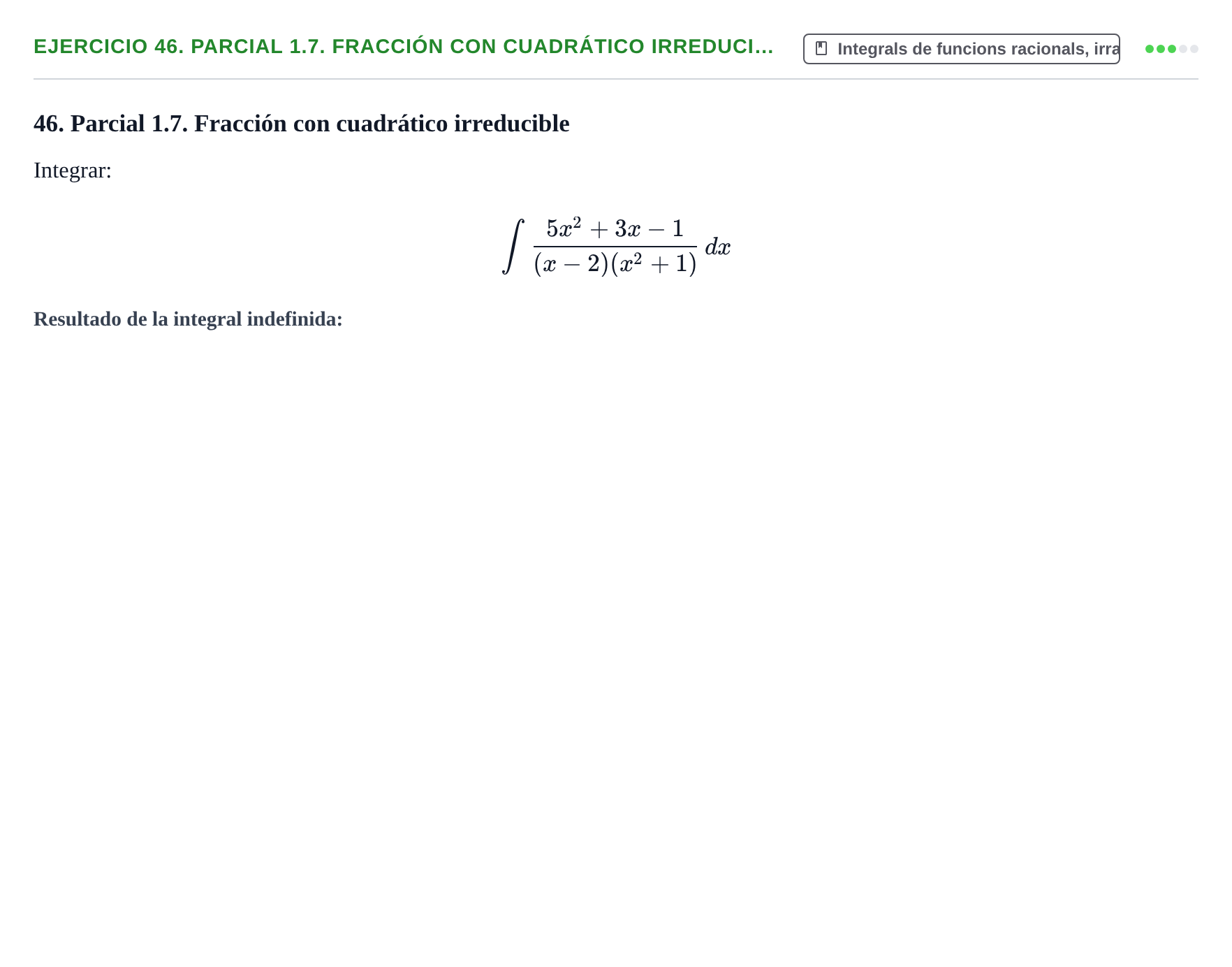Enunciado: 46. Parcial 1.7. Fracción con cuadrático irreduci…