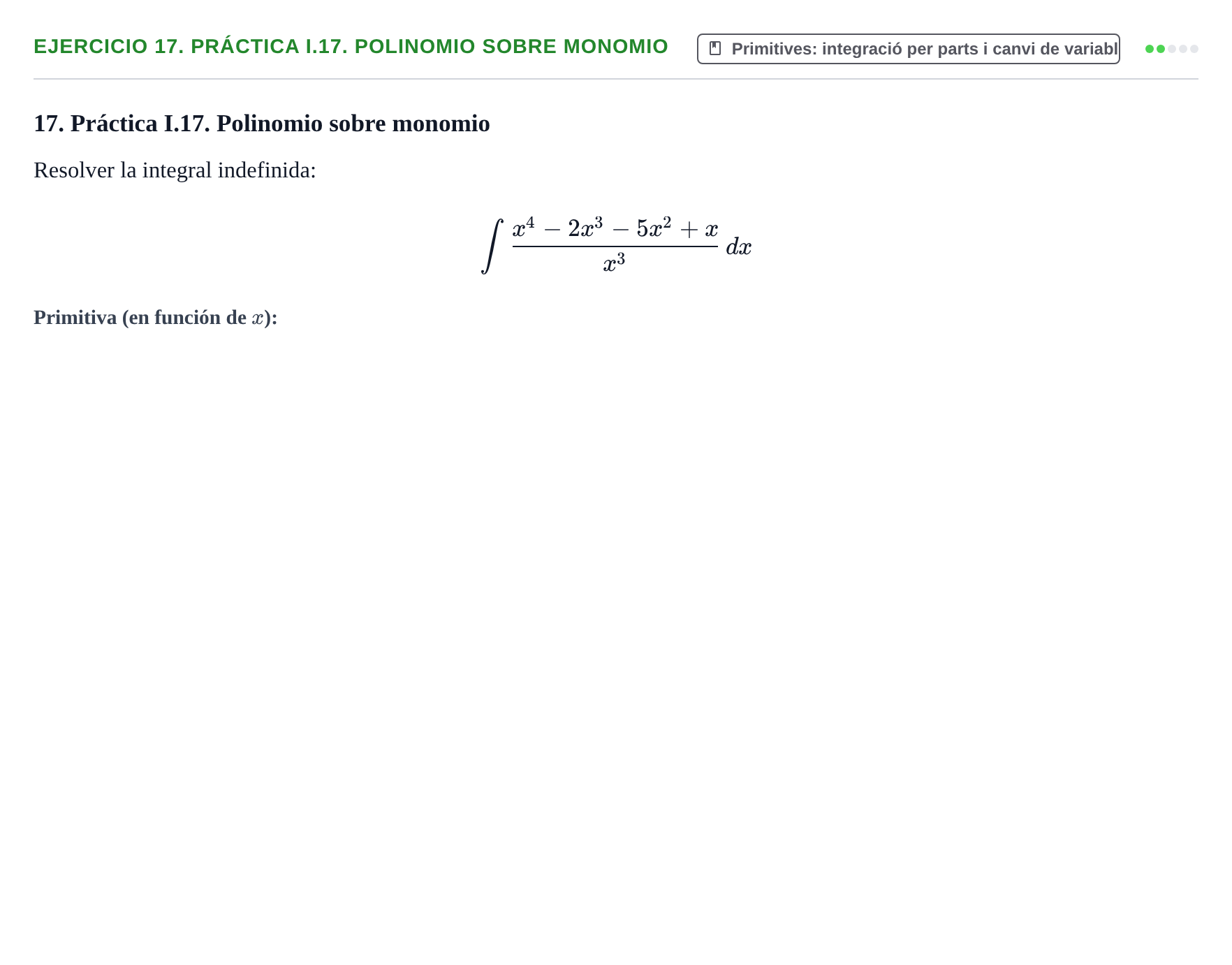 Enunciado: 17. Práctica I.17. Polinomio sobre monomio