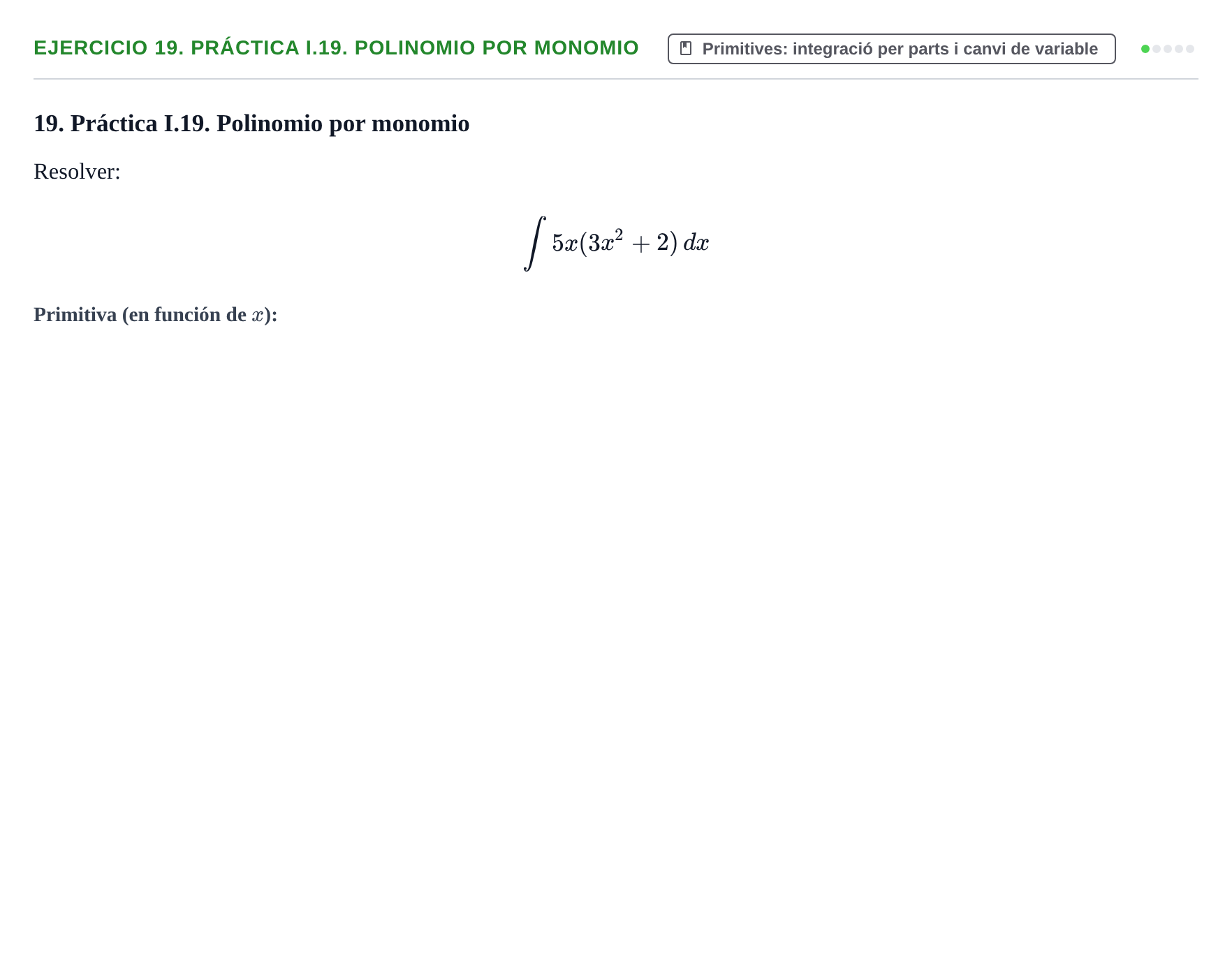 Enunciado: 19. Práctica I.19. Polinomio por monomio