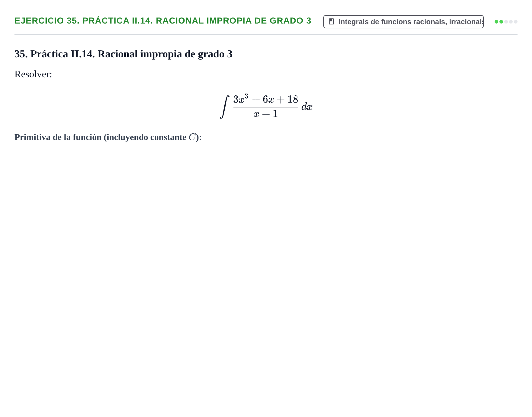 Enunciado: 35. Práctica II.14. Racional impropia de grado 3