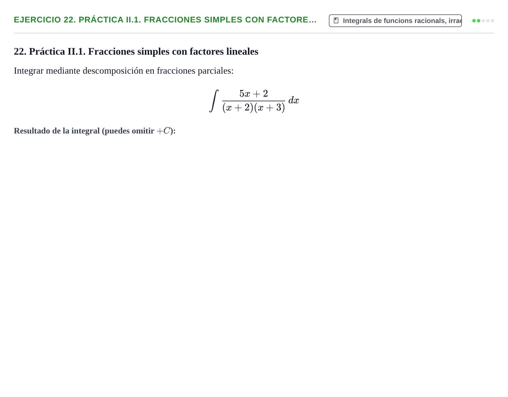 Enunciado: 22. Práctica II.1. Fracciones simples con factore…