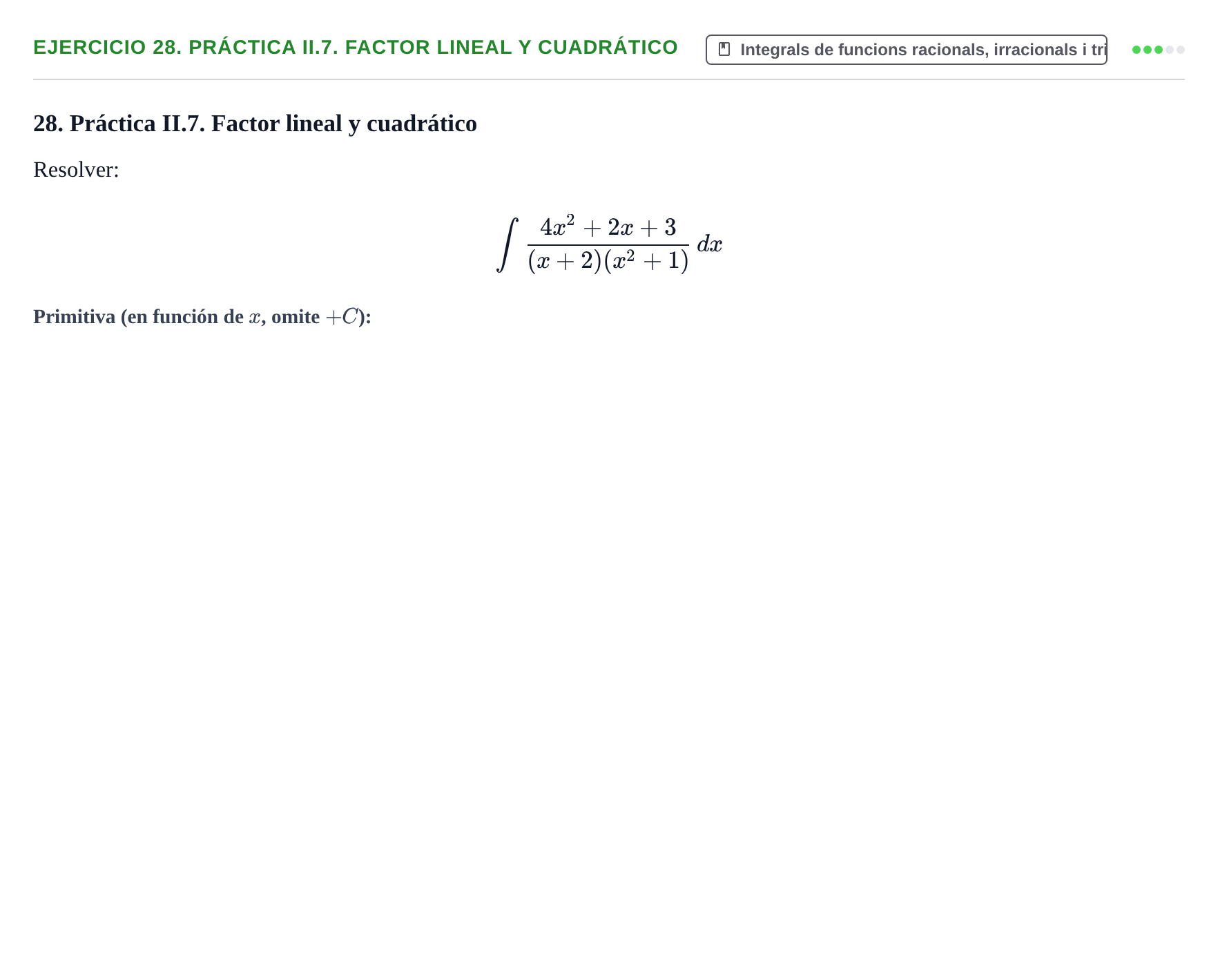 Enunciado: 28. Práctica II.7. Factor lineal y cuadrático