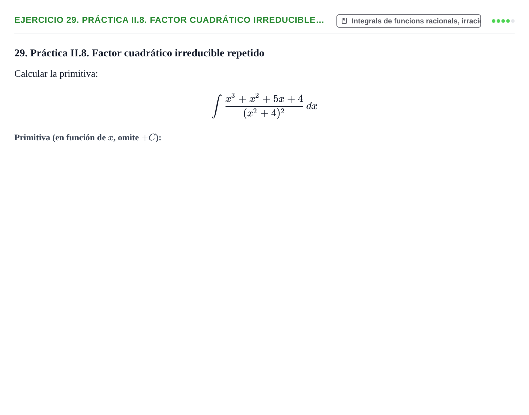 Enunciado: 29. Práctica II.8. Factor cuadrático irreducible…