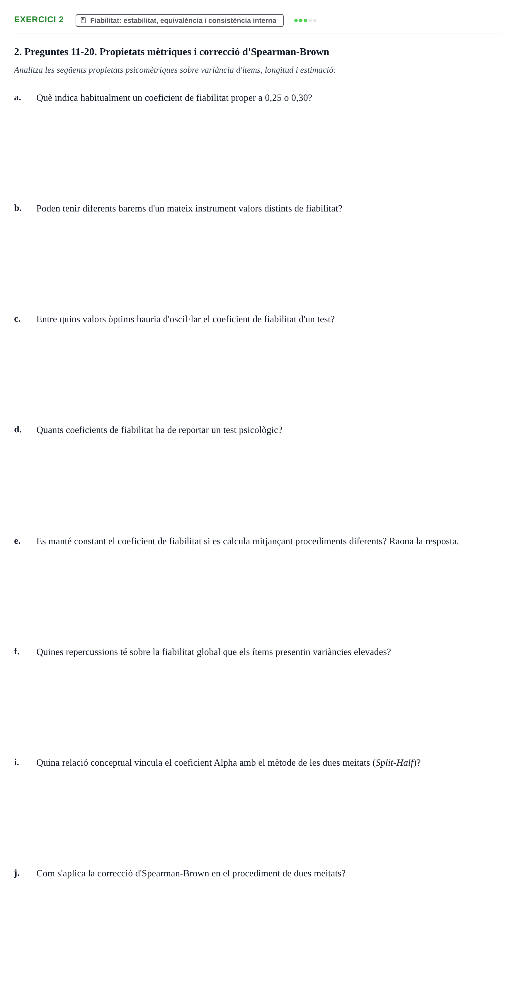 Enunciado: 2 - Fiabilitat: estabilitat, equivalència i consi…