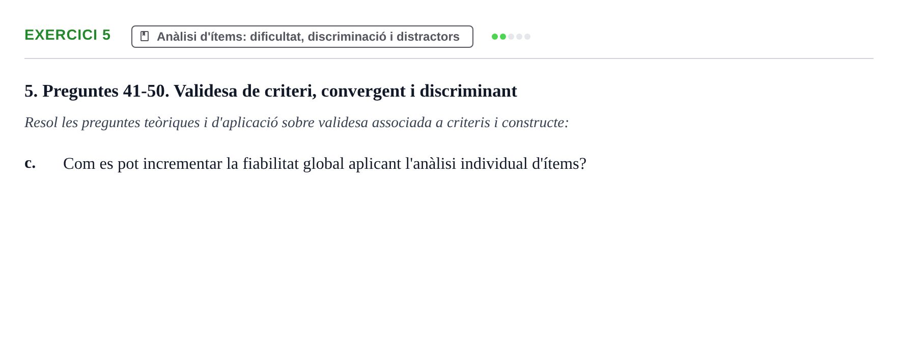 Enunciado: 5 - Anàlisi d'ítems: dificultat, discriminació i…