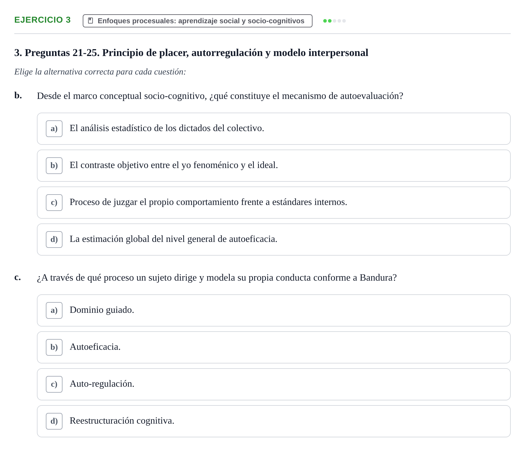 Enunciado: 3 - Enfoques procesuales: aprendizaje social y so…