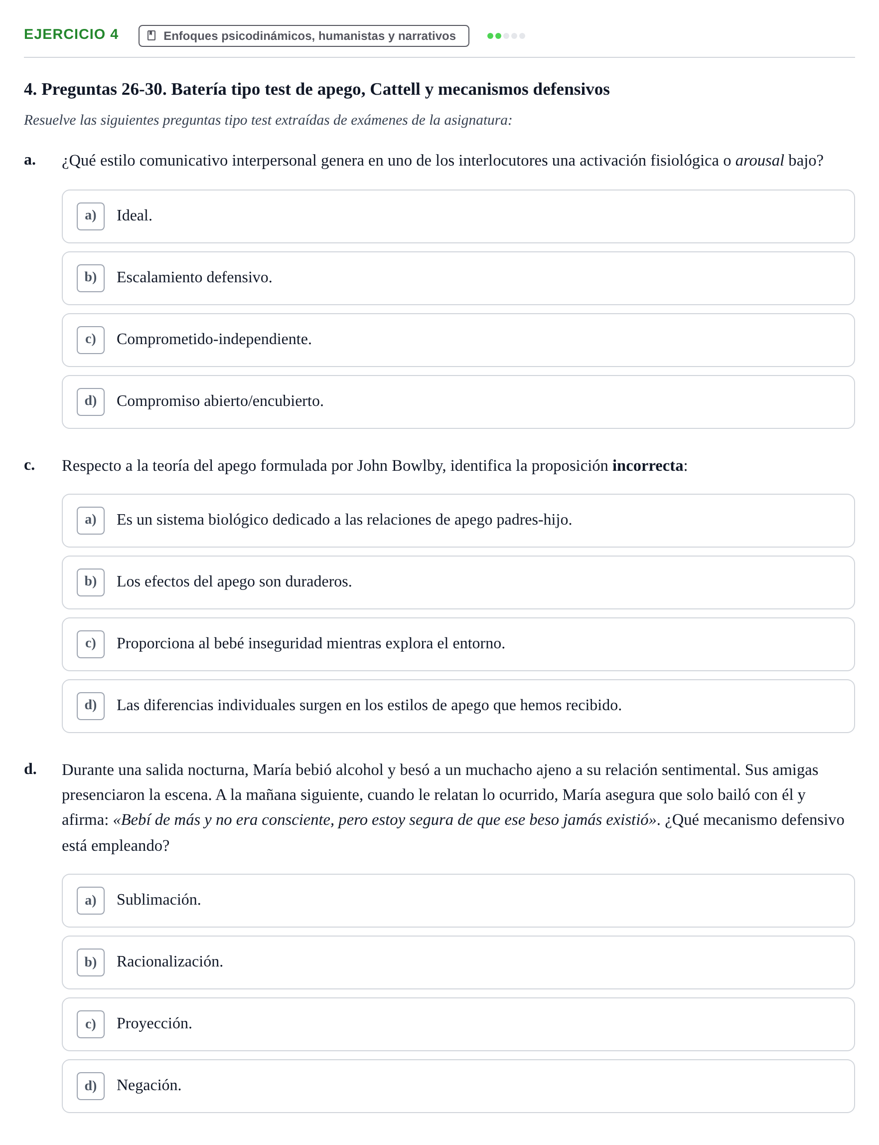 Enunciado: 4 - Enfoques psicodinámicos, humanistas y narrati…