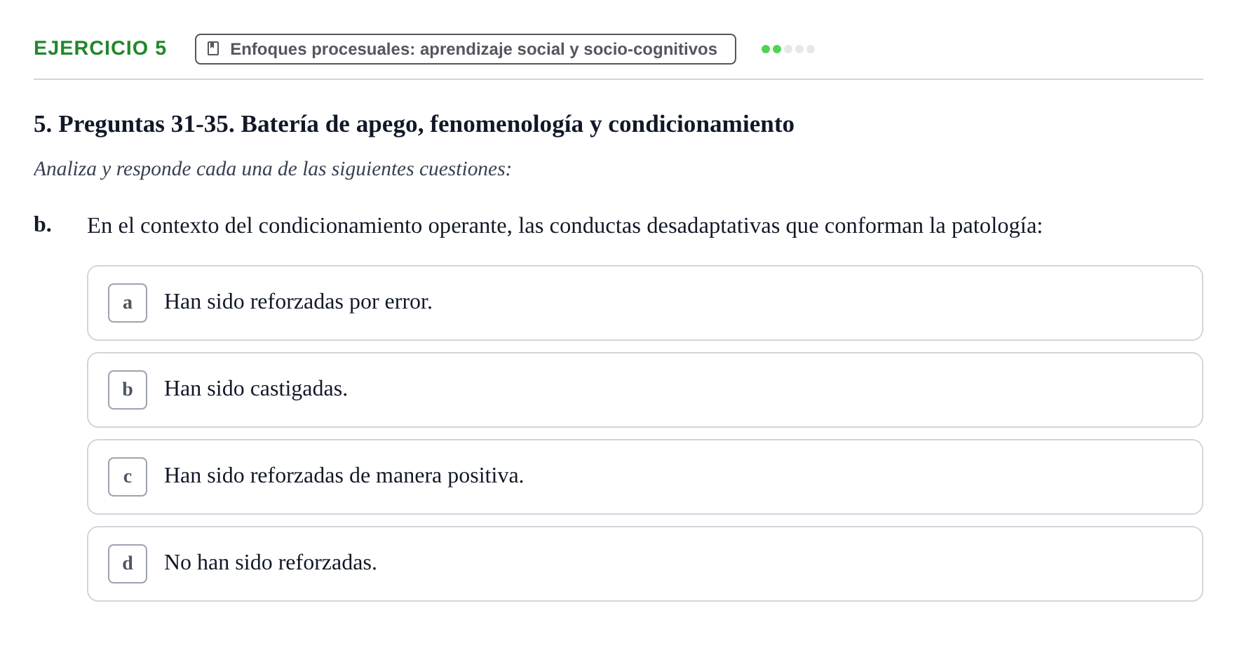 Enunciado: 5 - Enfoques procesuales: aprendizaje social y so…