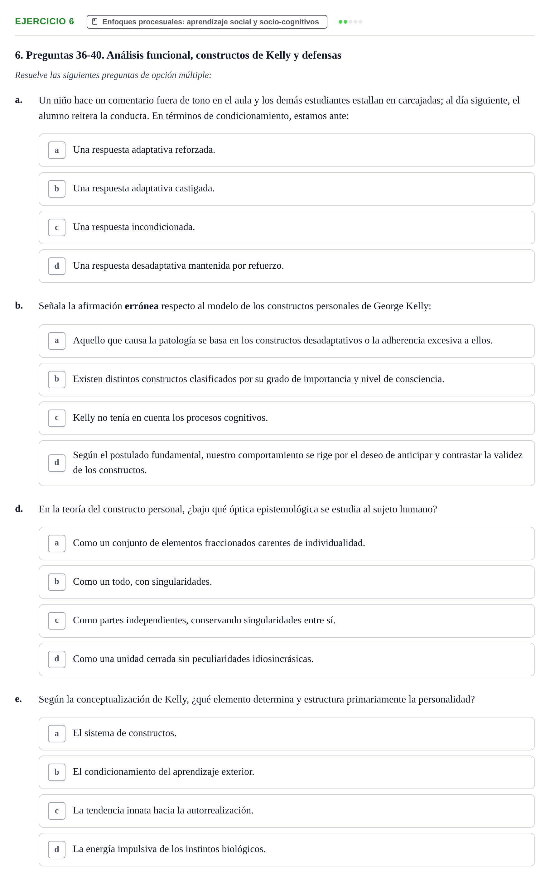 Enunciado: 6 - Enfoques procesuales: aprendizaje social y so…