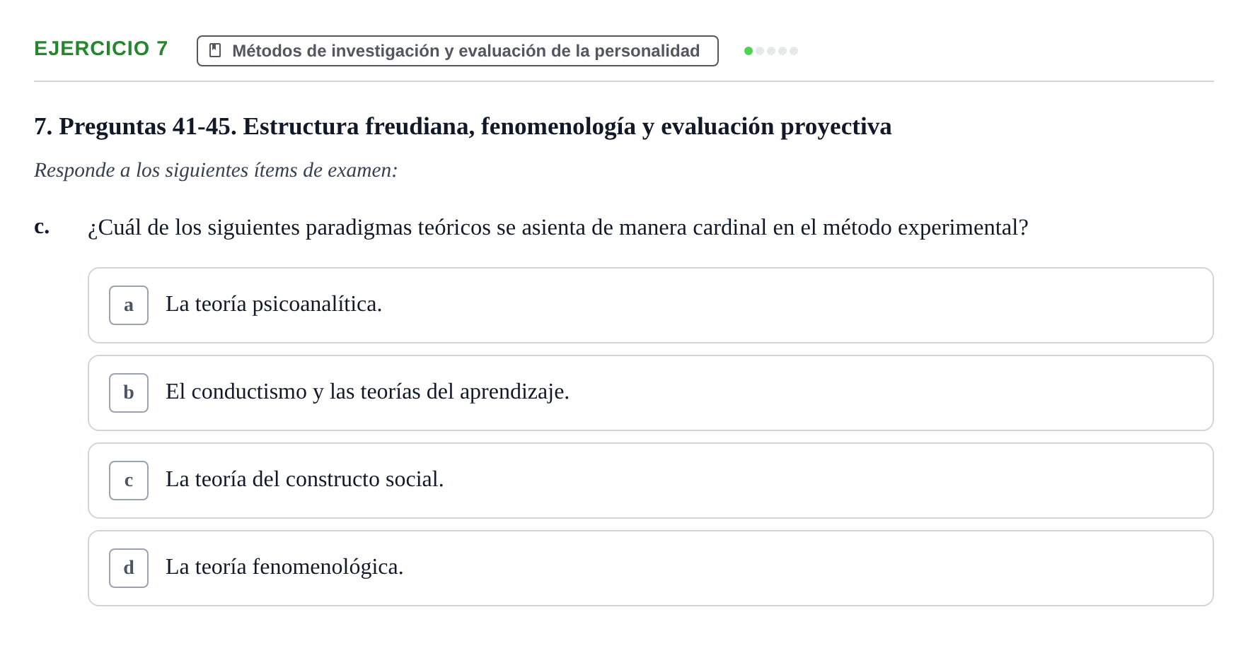 Enunciado: 7 - Métodos de investigación y evaluación de la p…