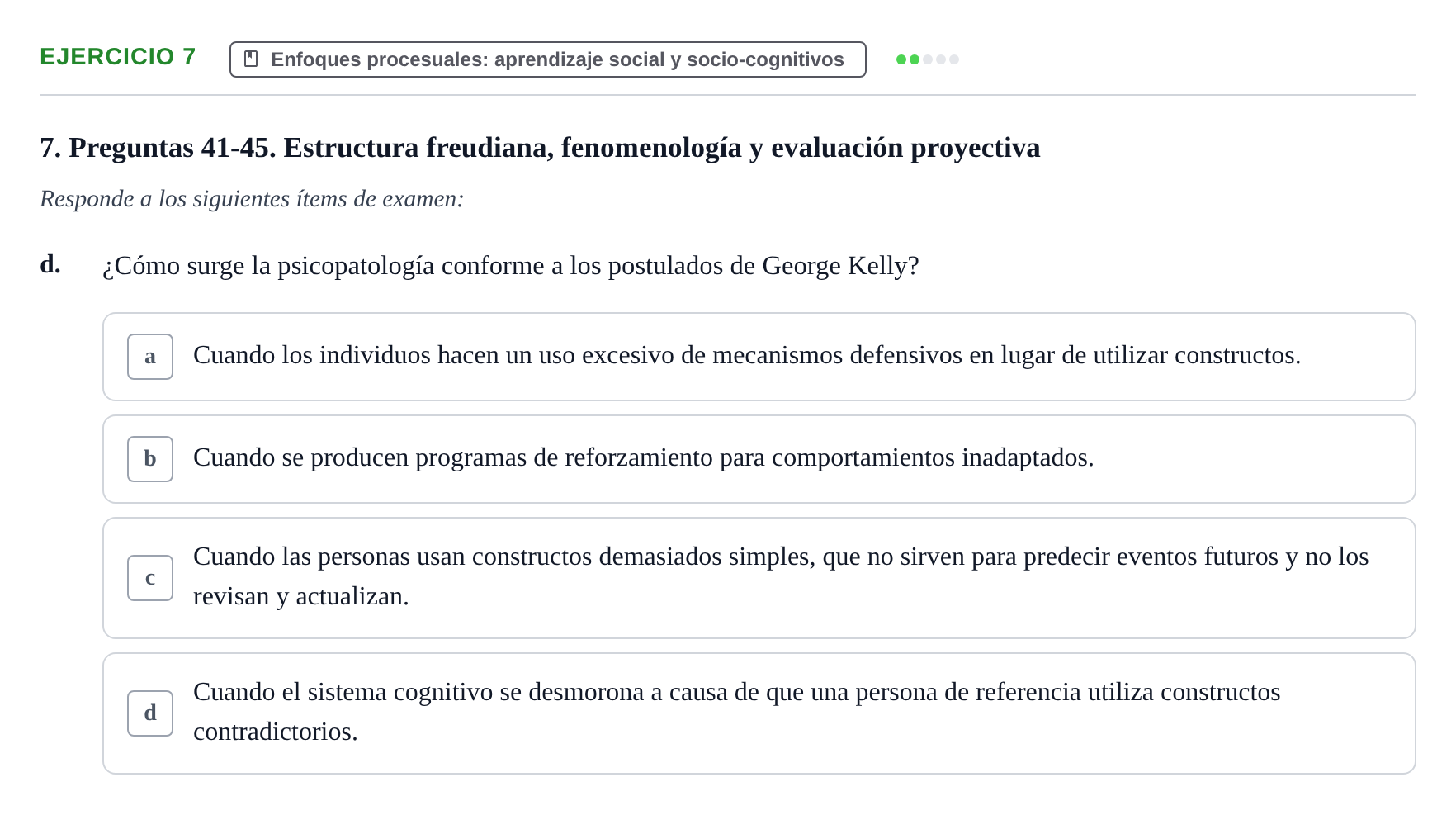 Enunciado: 7 - Enfoques procesuales: aprendizaje social y so…