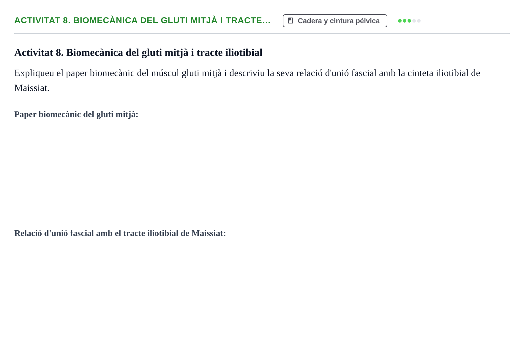 Enunciado: Activitat 8. Biomecànica del gluti mitjà i tracte…