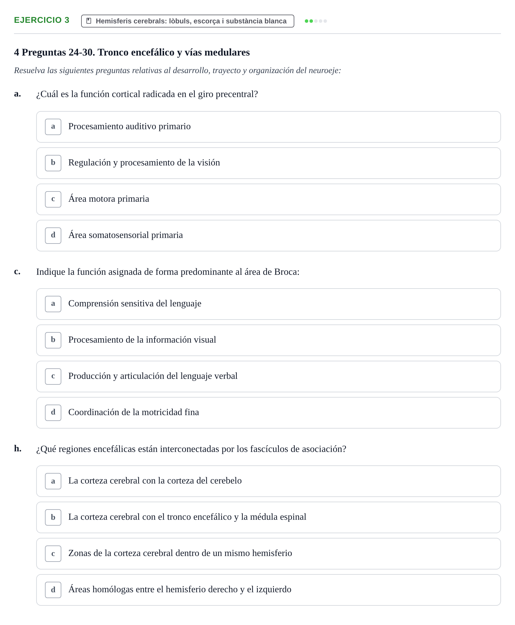 Enunciado: 3 - Hemisferis cerebrals: lòbuls, escorça i subst…