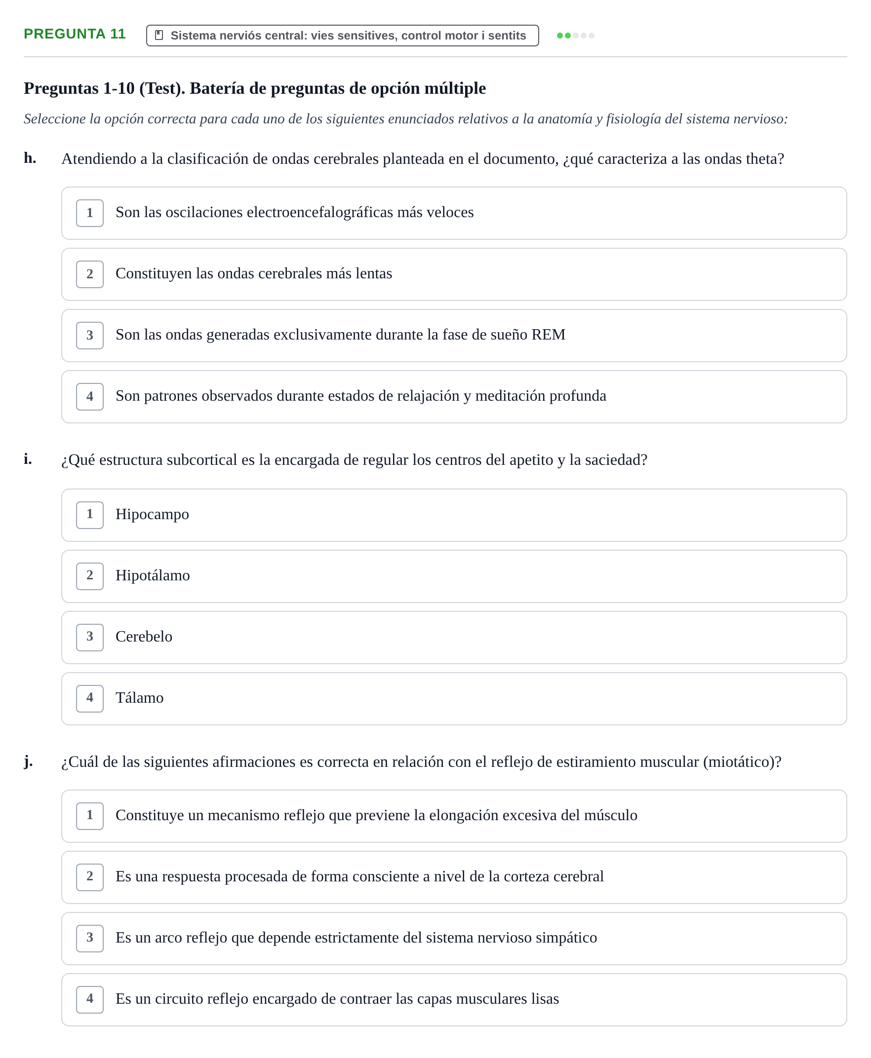 Enunciado: Pregunta 11 - Sistema nerviós central