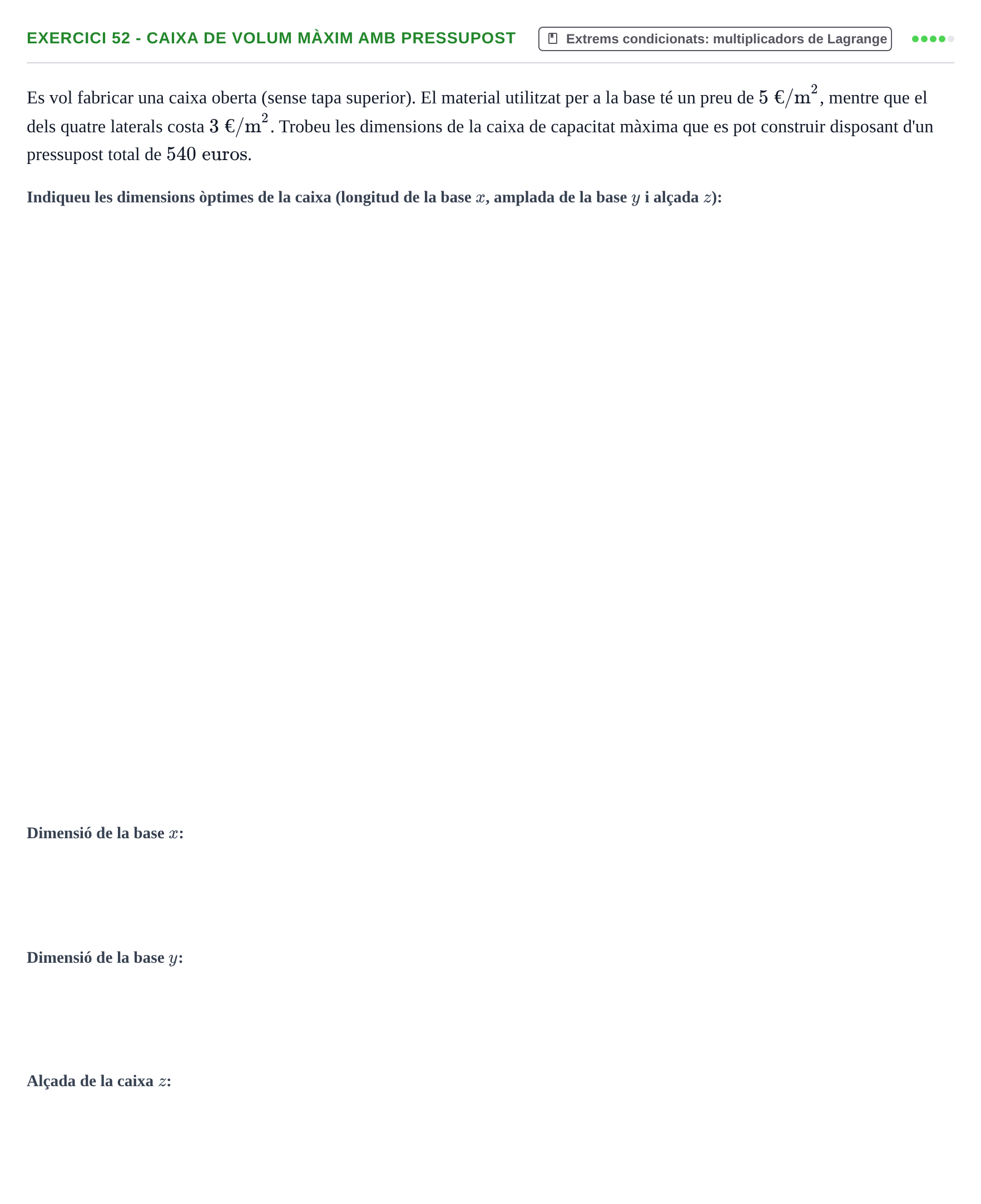 Enunciado: 52 - Caixa de volum màxim amb pressupost