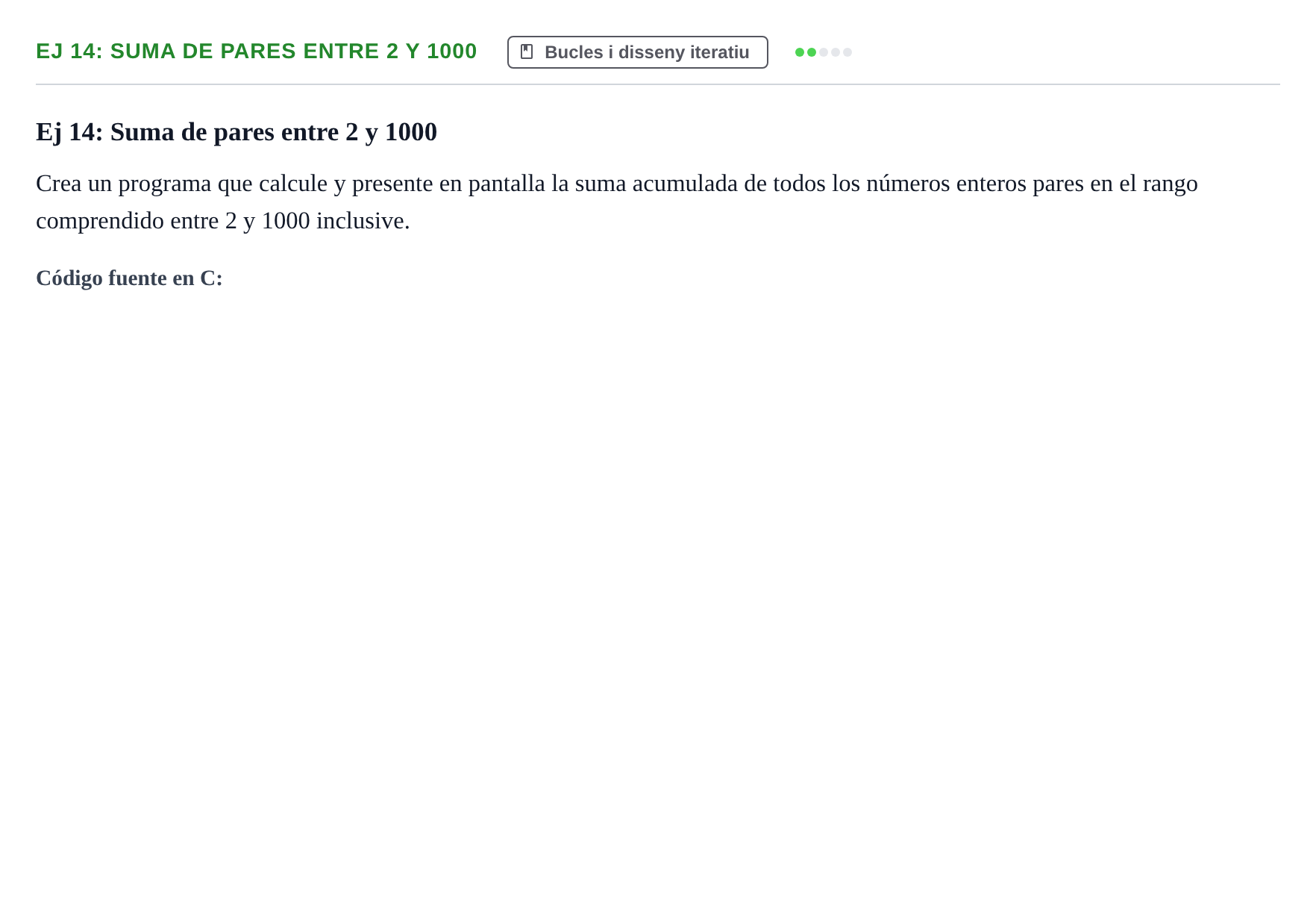 Enunciado: Ej 14: Suma de pares entre 2 y 1000