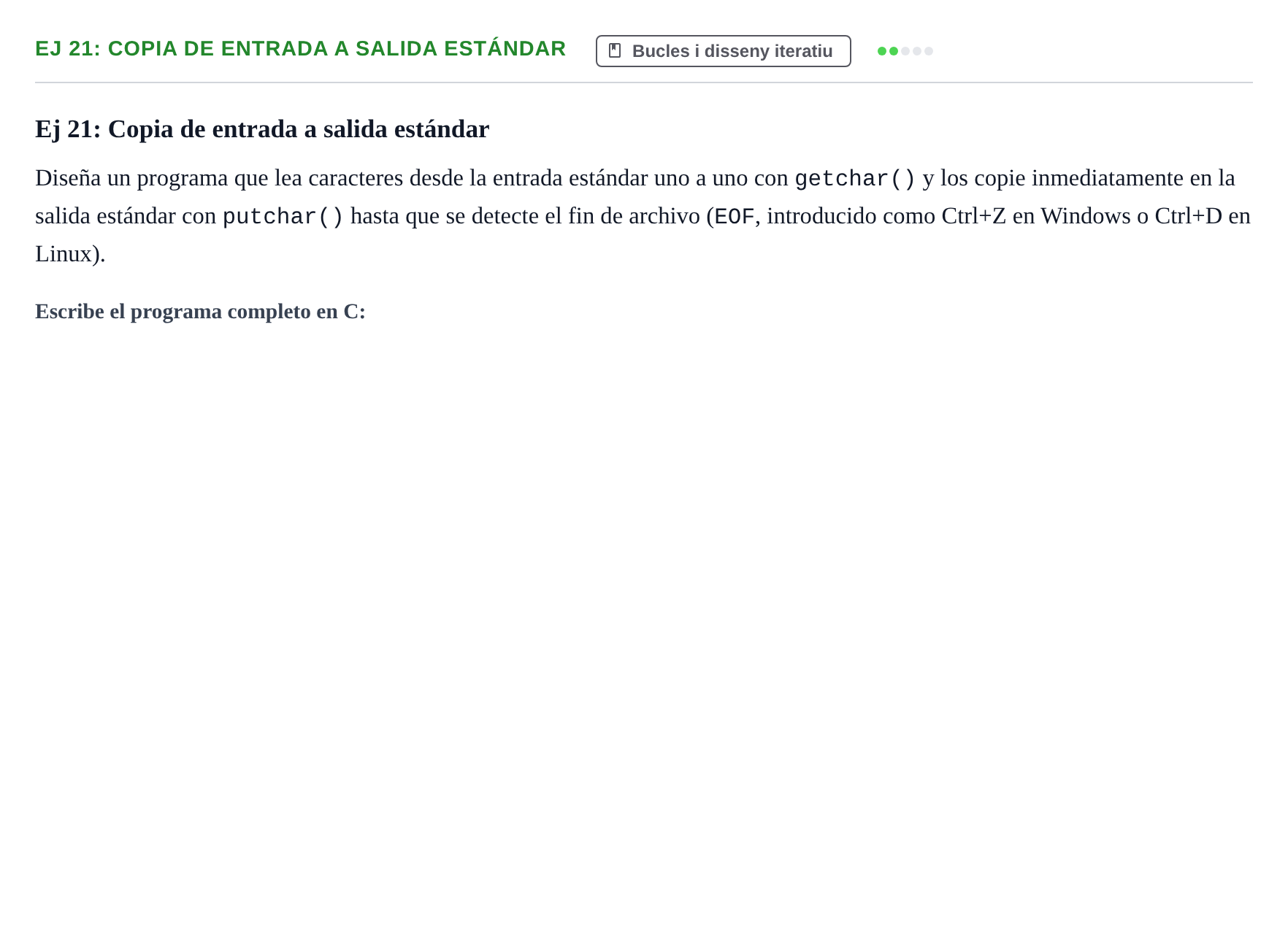 Enunciado: Ej 21: Copia de entrada a salida estándar