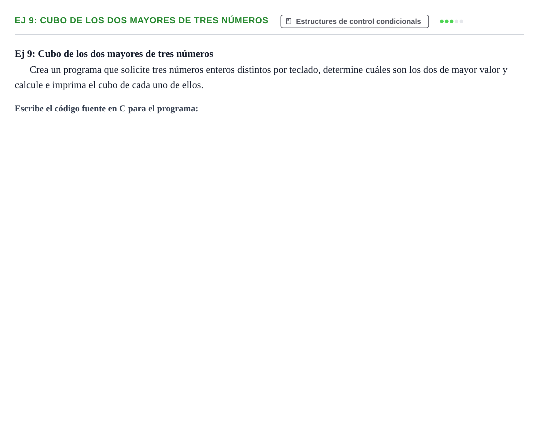 Enunciado: Ej 9: Cubo de los dos mayores de tres números