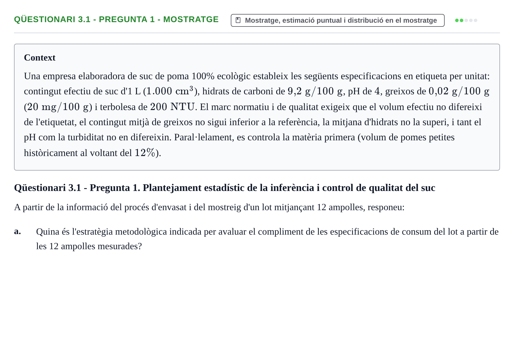 Enunciado: Qüestionari 3.1 - Pregunta 1 - Mostratge
