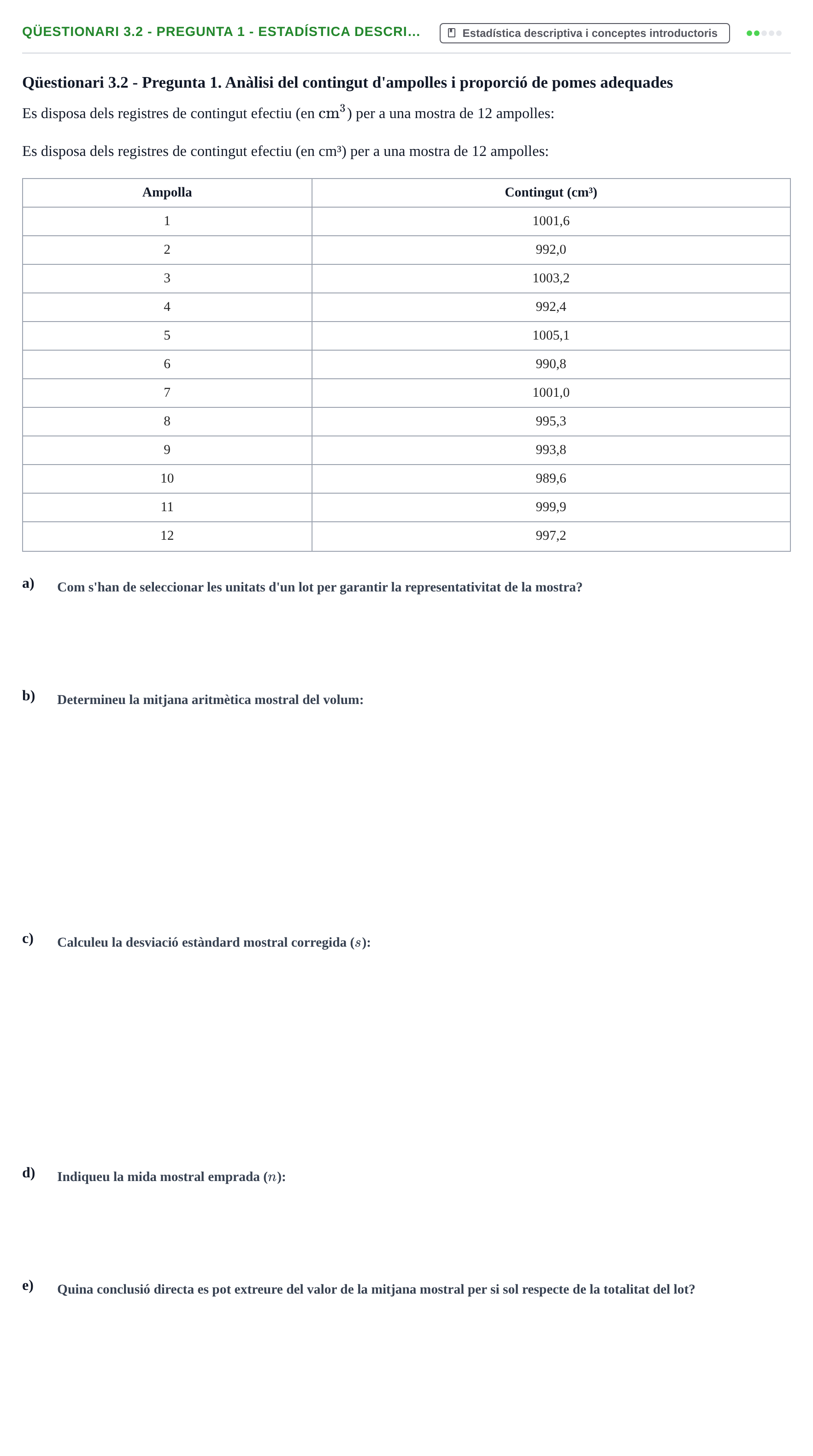 Enunciado: Qüestionari 3.2 - Pregunta 1 - Estadística descri…