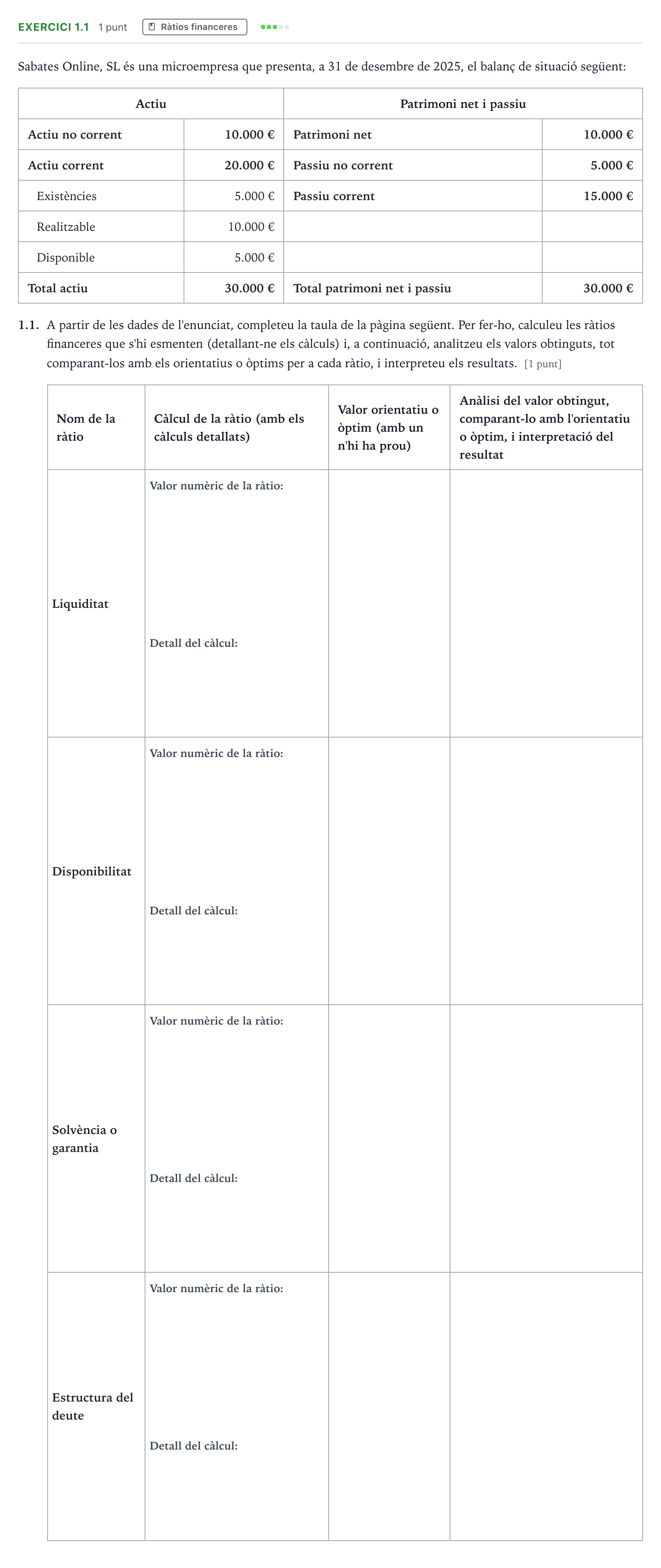 Enunciado: Exercici 1.1 - Ràtios financeres · Economía de la Empresa Majors de 25 anys (Catalunya) Tribunal especial Serie 3 2026