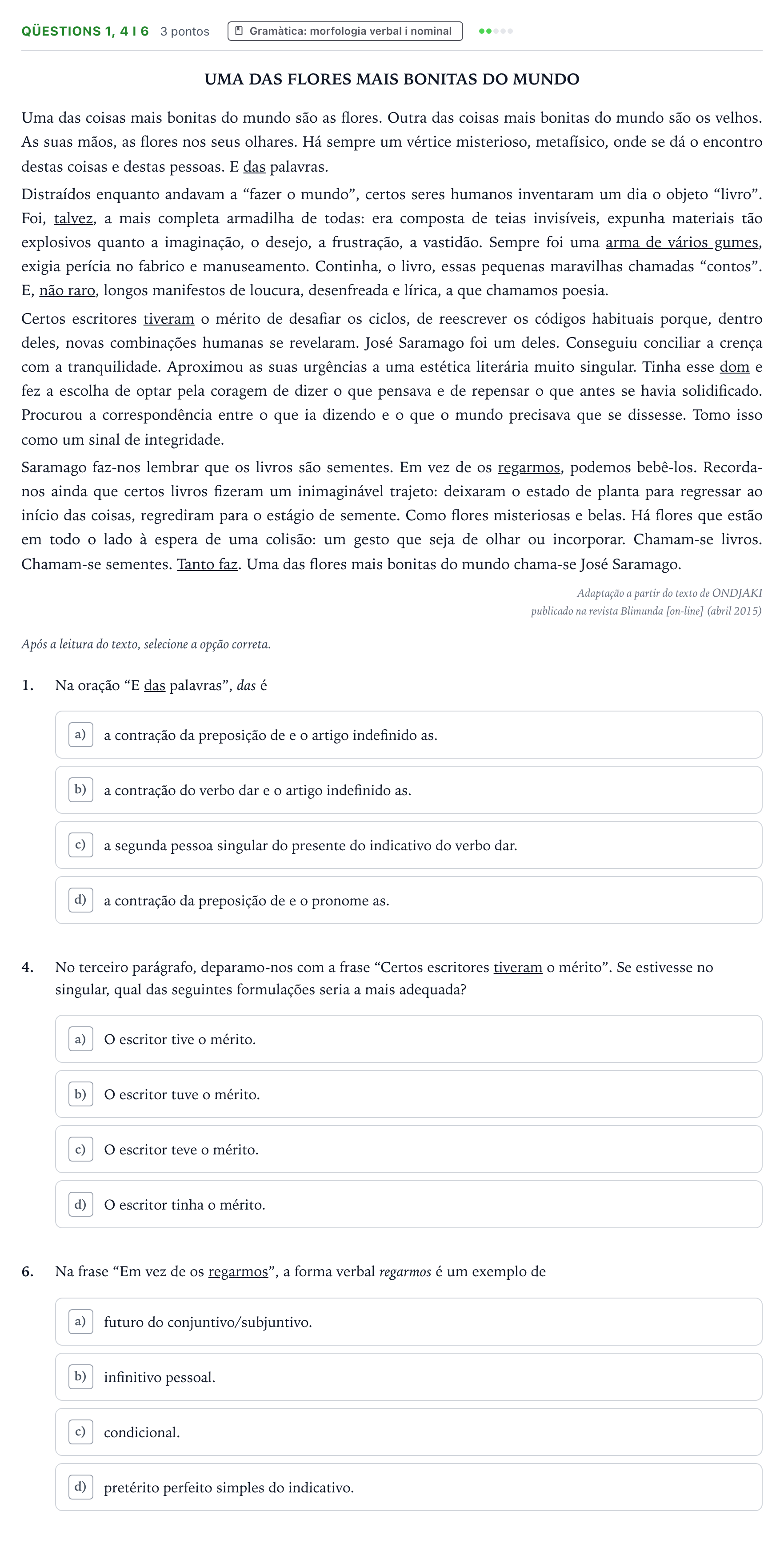 Enunciado: Ejercicio Qüestions 1, 4 i 6 - Gramàtica · Portugués Majors de 25 anys (Catalunya) Tribunal especial Serie 3 2026