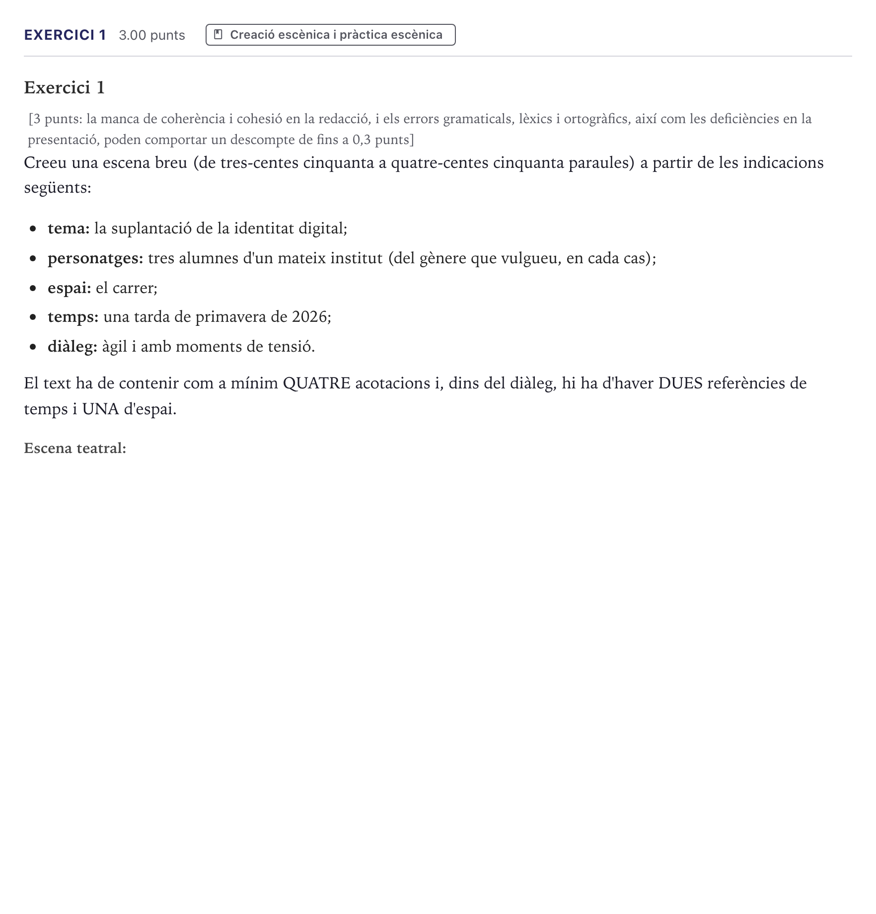 Enunciado: Exercici 1 · Artes Escénicas Selectividad Cataluña Setembre Serie 2 2026