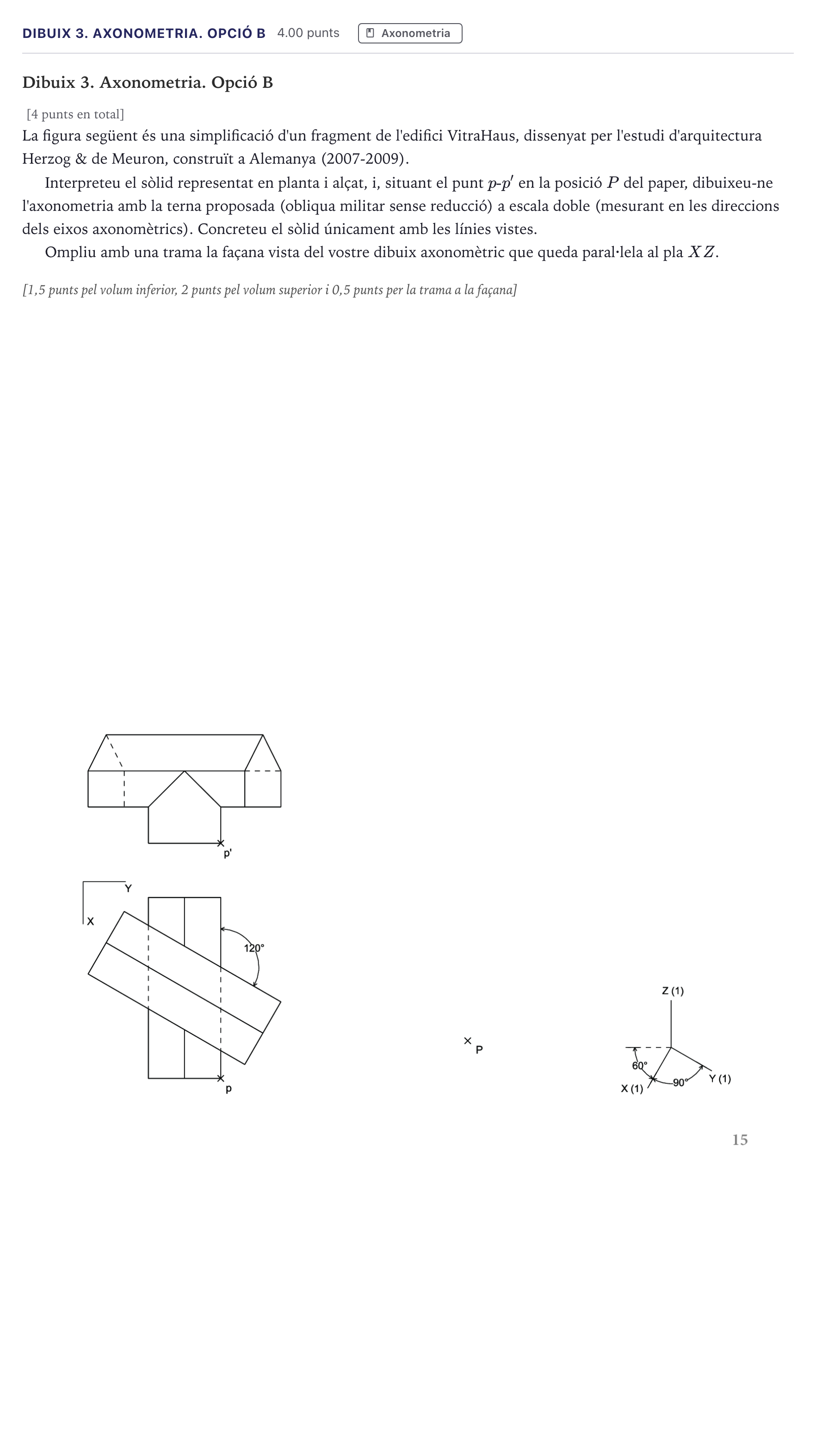 Enunciado: Ejercicio Dibuix 3. Axonometria. Opció B · Dibujo técnico II Selectividad Cataluña Juny Serie 5 2026