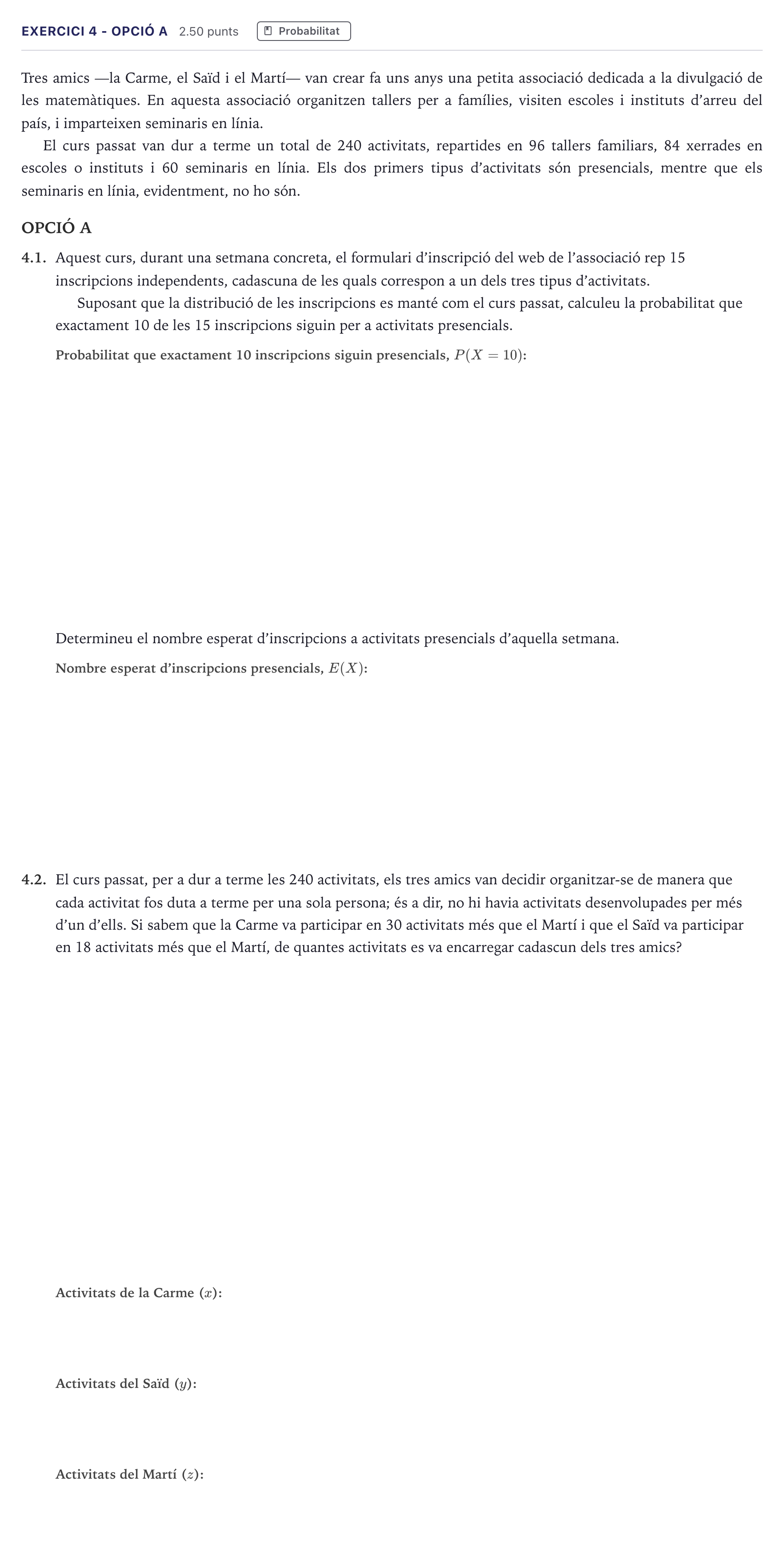 Enunciado: Exercici 4 - Opció A · Matemáticas aplicadas a las Ciencias Sociales II Selectividad Cataluña Setembre Serie 2 2026
