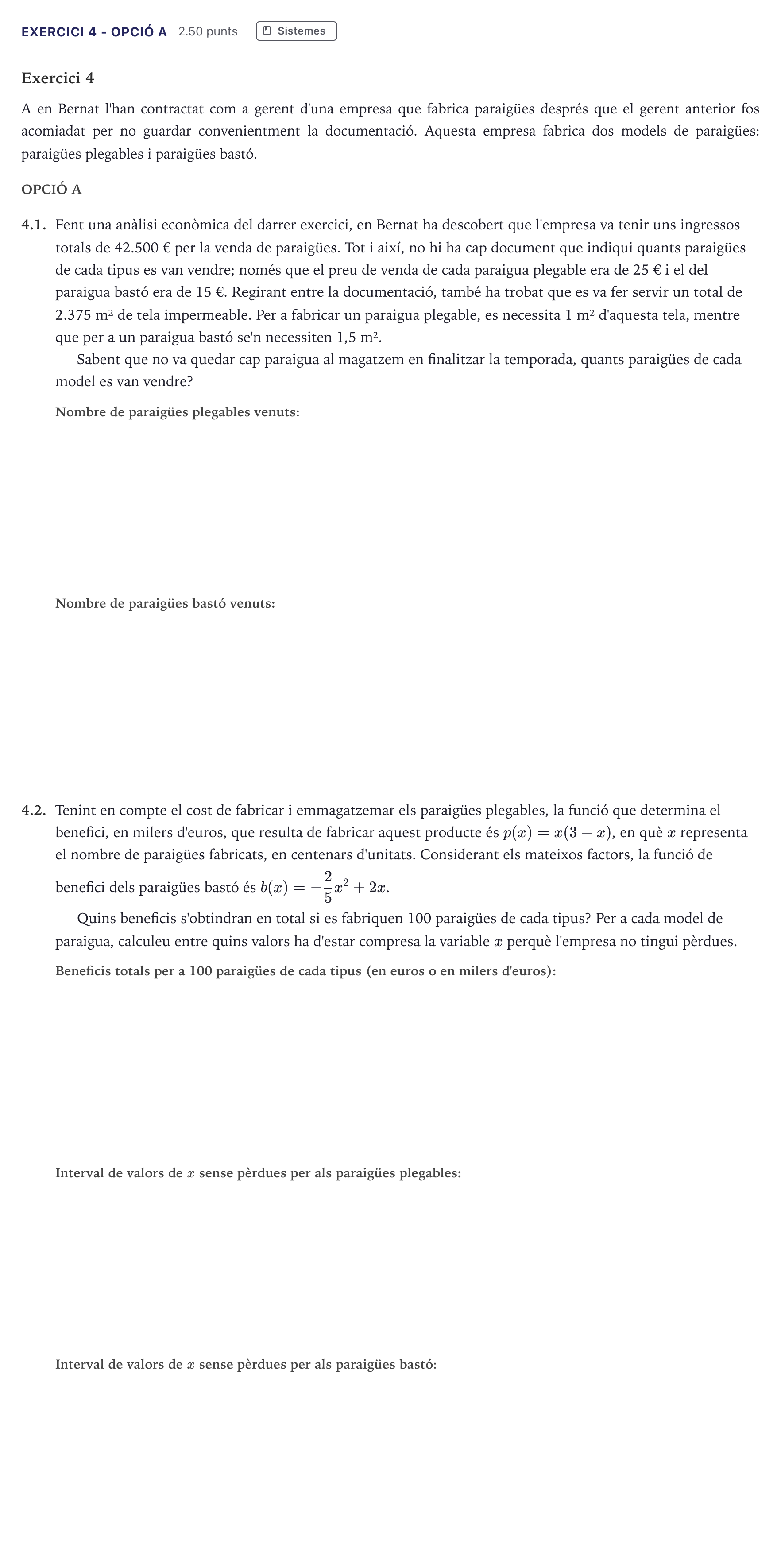 Enunciado: Exercici 4 - Opció A · Matemáticas aplicadas a las Ciencias Sociales II Selectividad Cataluña Juny Serie 5 2026
