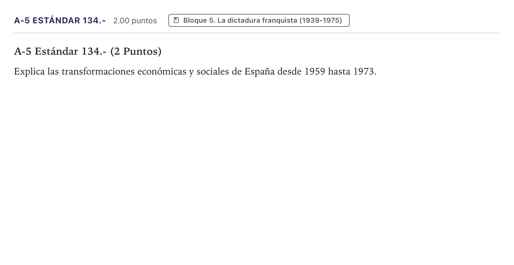 Enunciado: Ejercicio A-5 Estándar 134.- · Historia de España PAU Canarias Junio (Humanidades) 2021