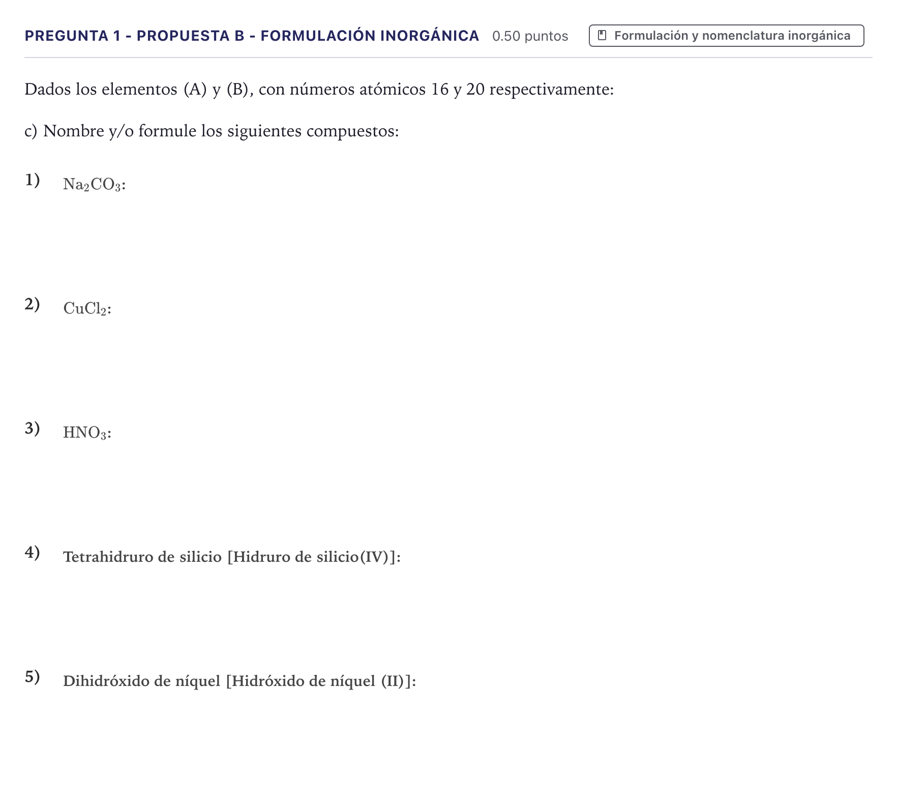 Enunciado: Pregunta 1 - Propuesta B - Formulación inorgánica · Química PAU Canarias Junio 2021