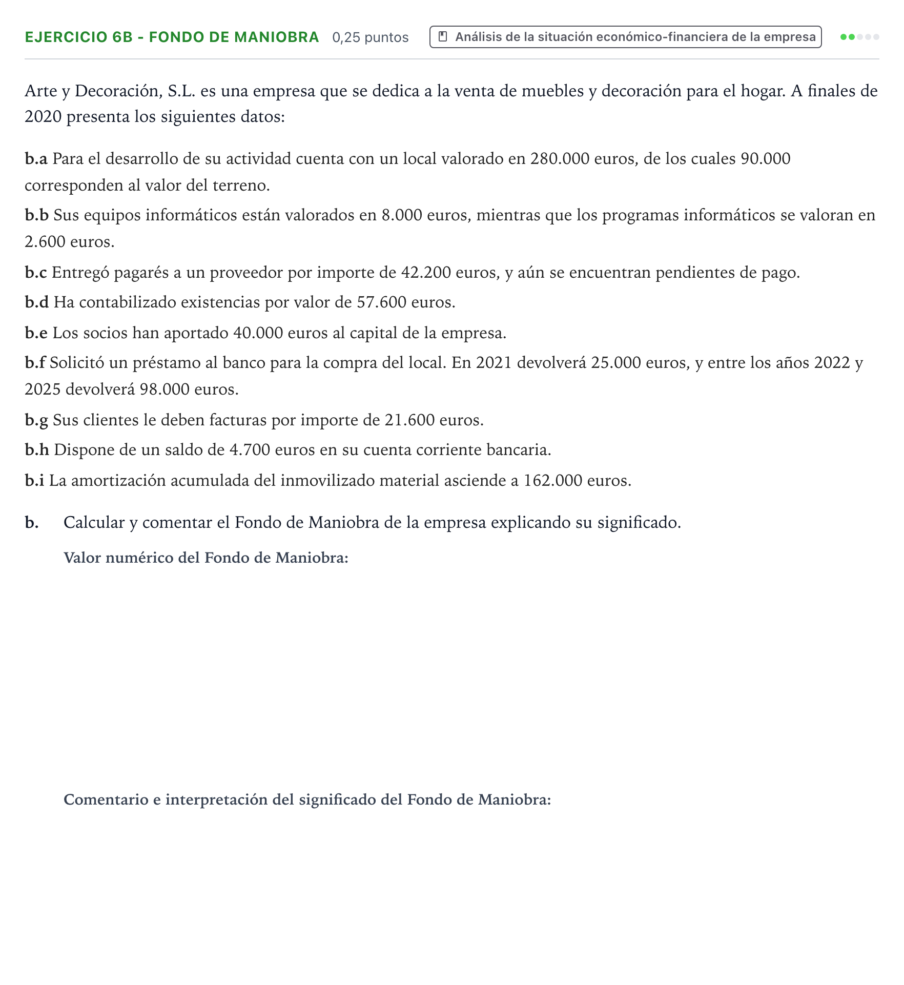 Enunciado: Ejercicio 6B - Fondo de Maniobra · Economía de la Empresa PAU Canarias Junio 2021