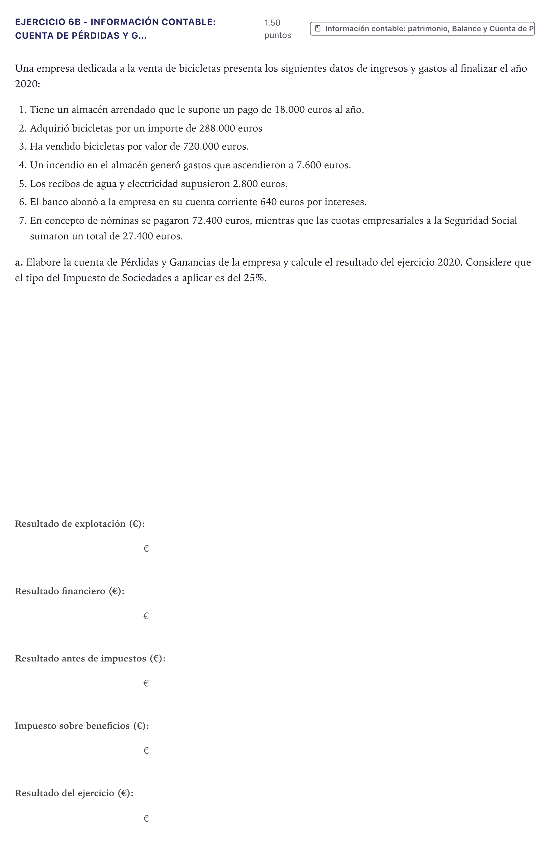 Enunciado: Ejercicio 6B - Información contable: Cuenta de Pérdidas y G… · Economía de la Empresa PAU Canarias Julio 2021